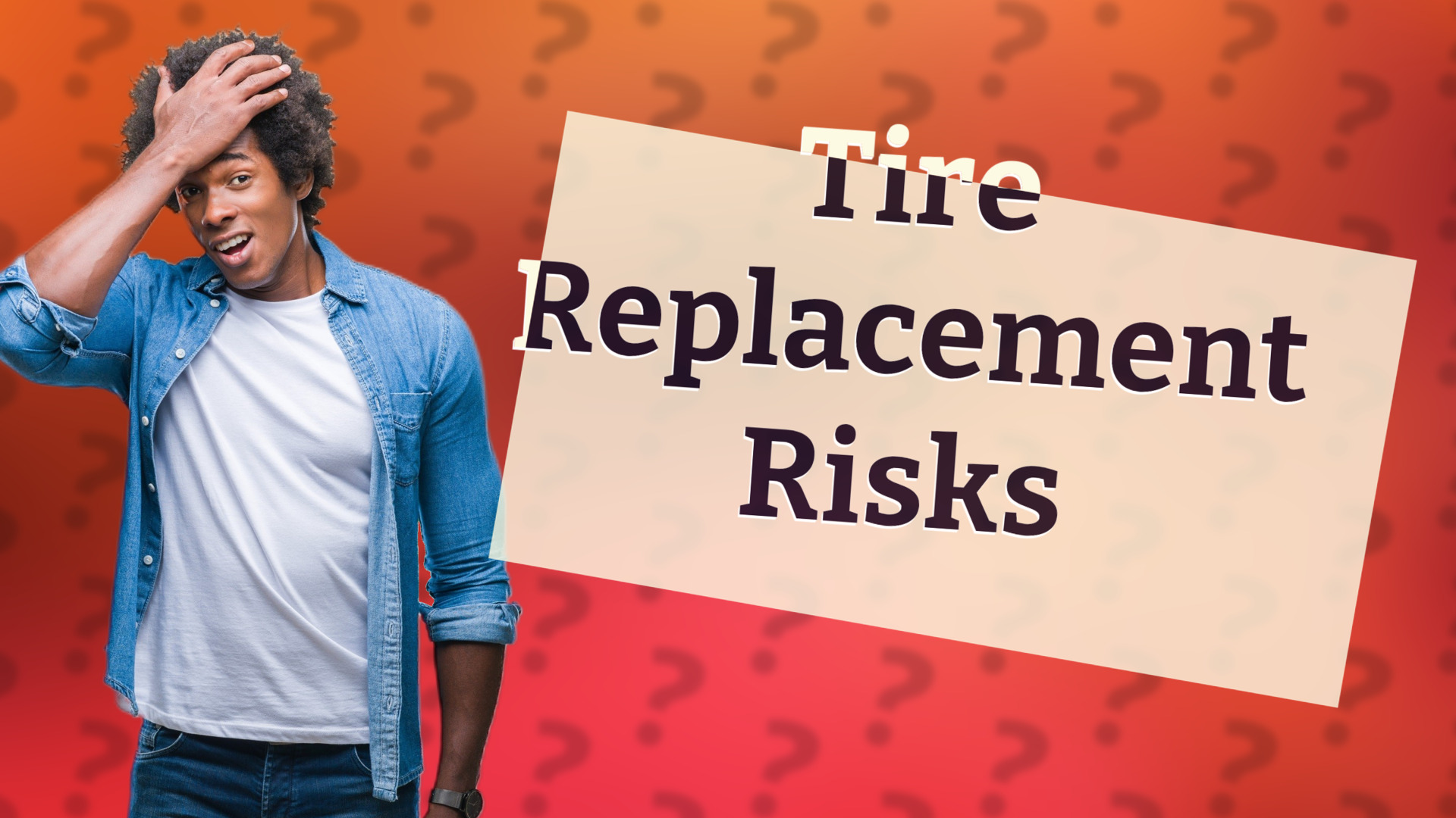 Tire Replacement Risks