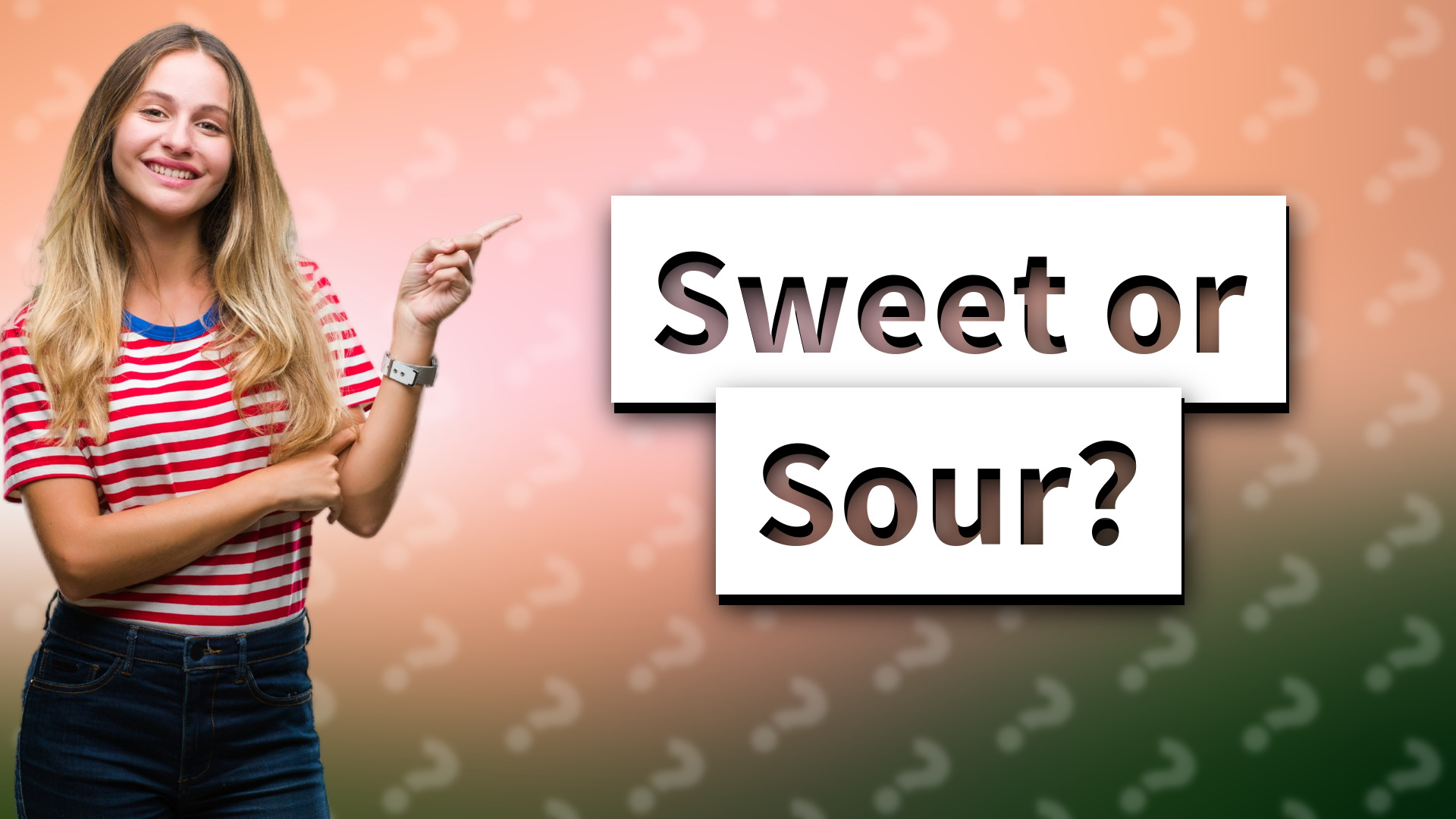 Sweet or Sour?