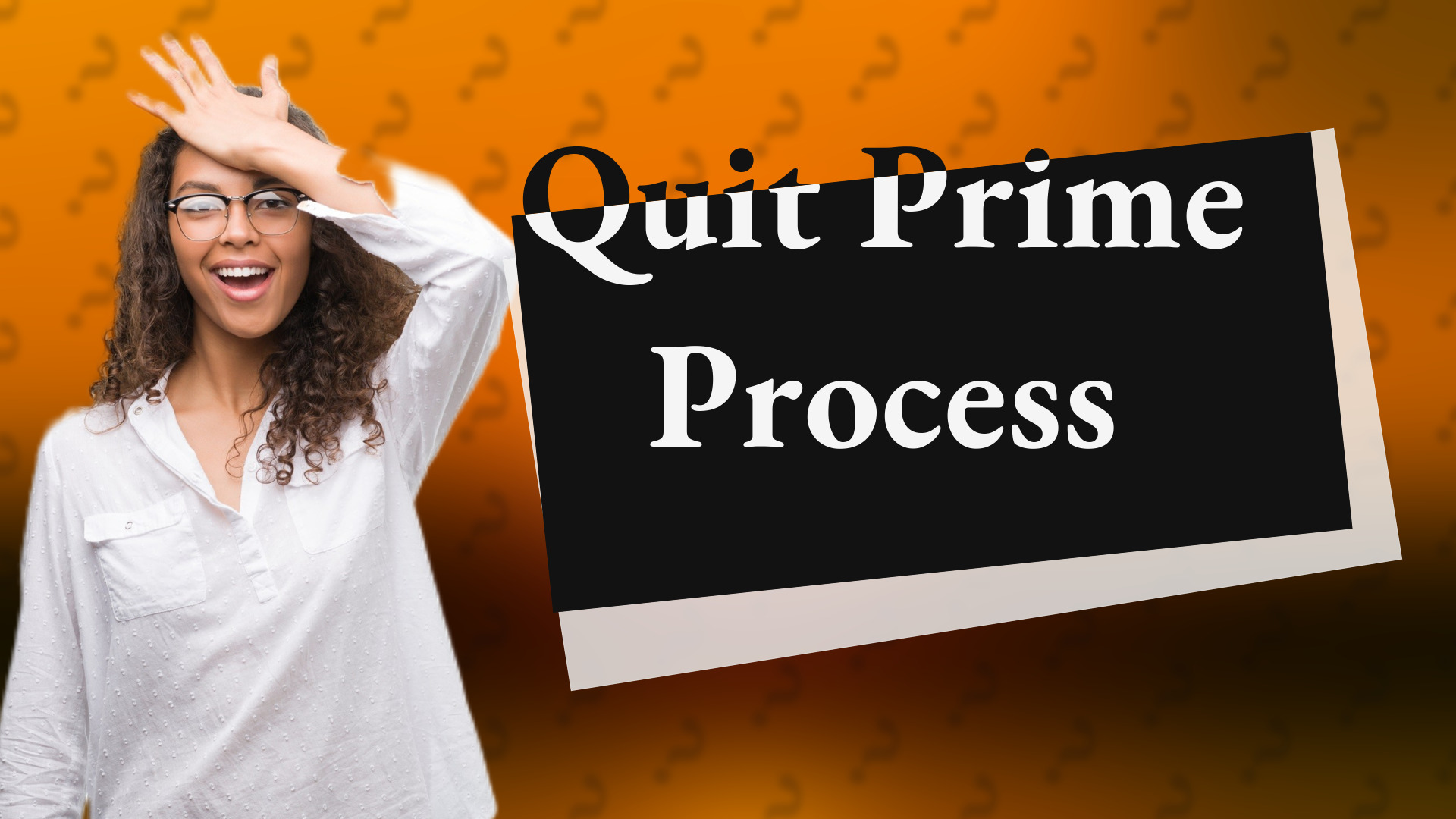 Quit Prime Process