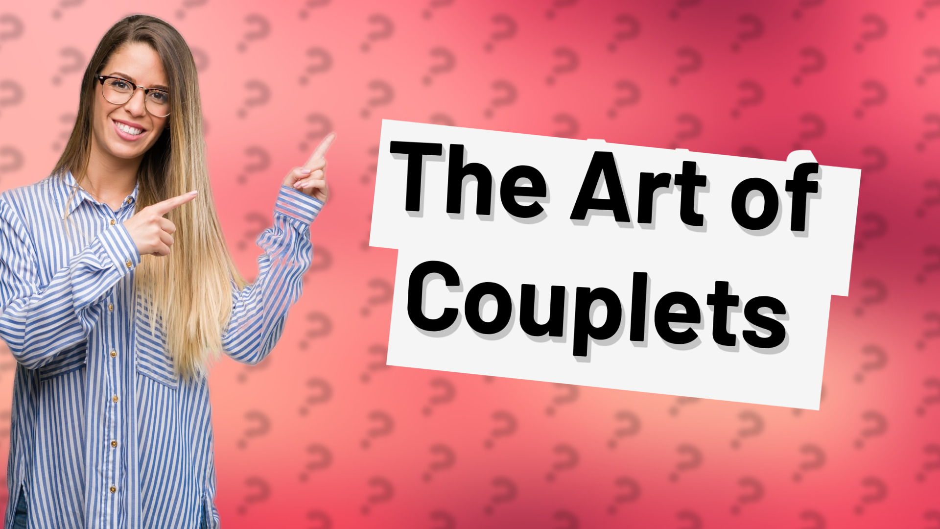The Art of Couplets