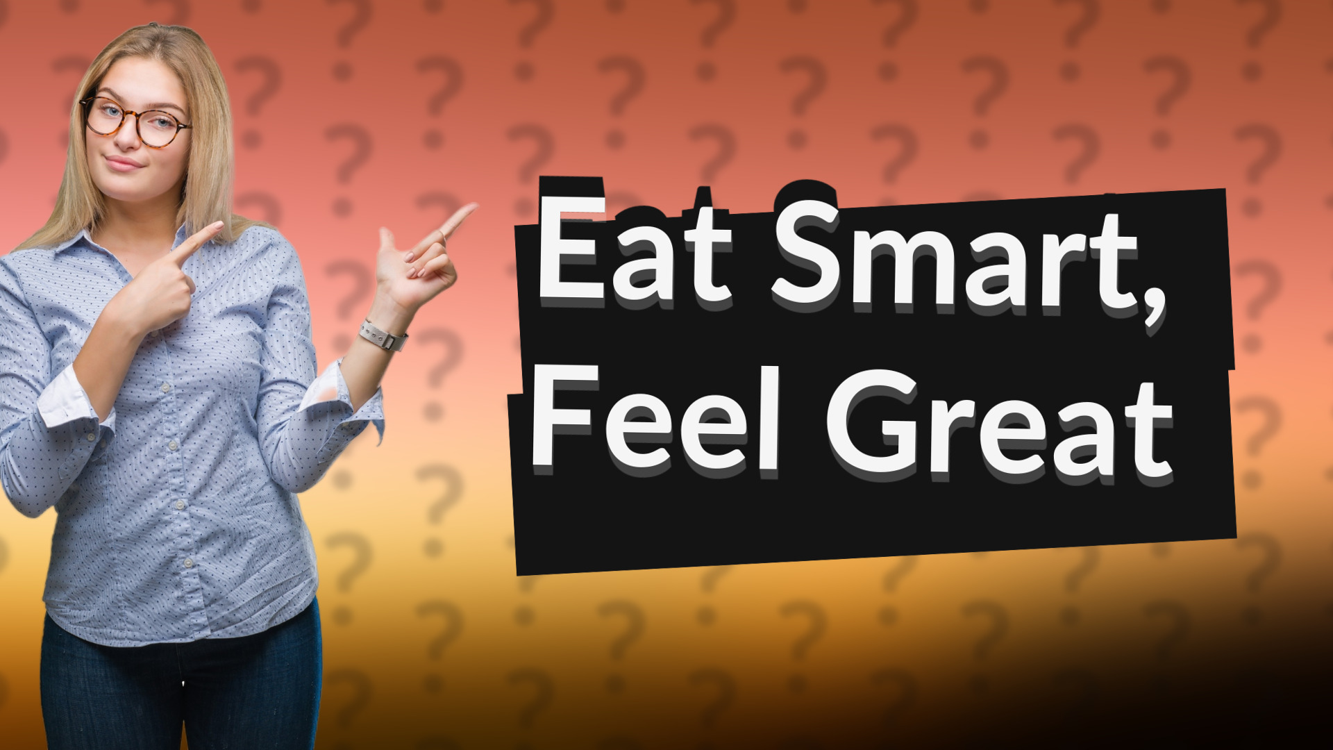 Eat Smart, Feel Great