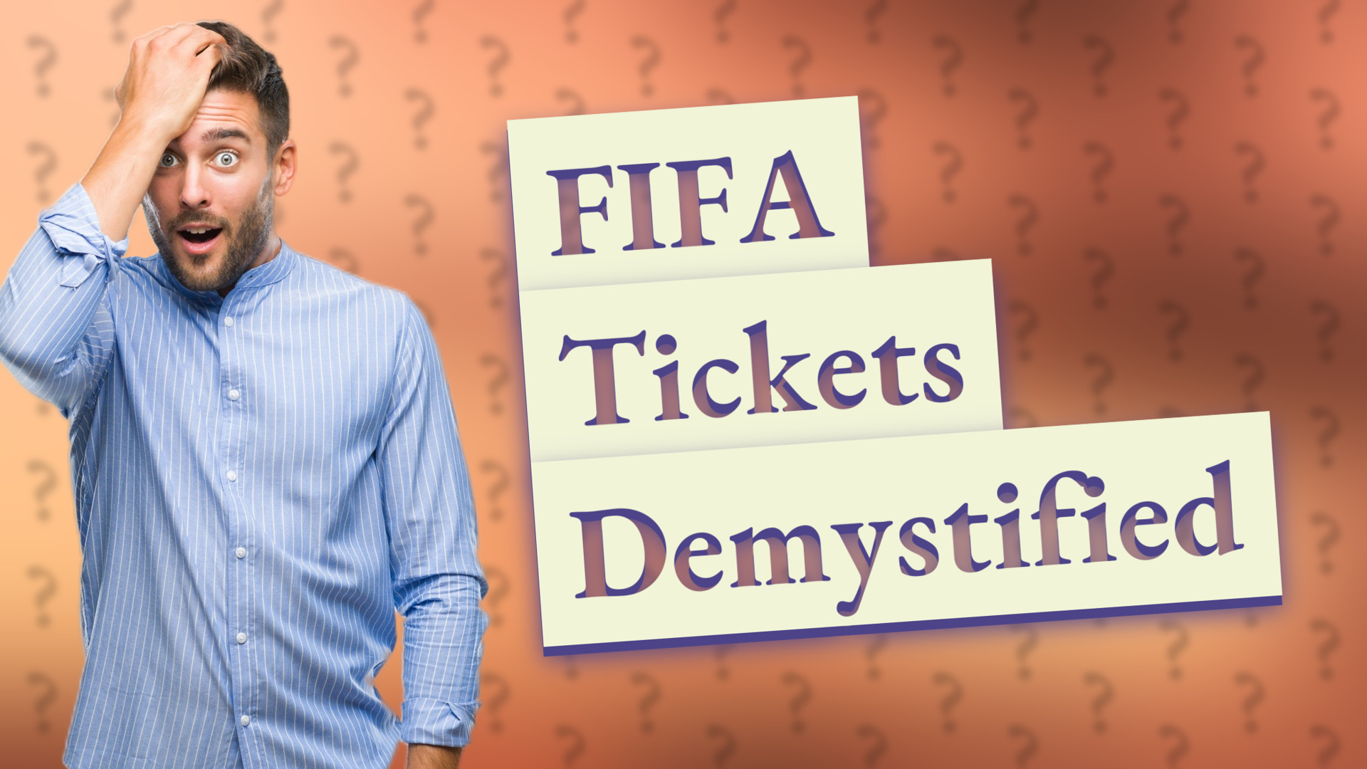 FIFA Tickets Demystified