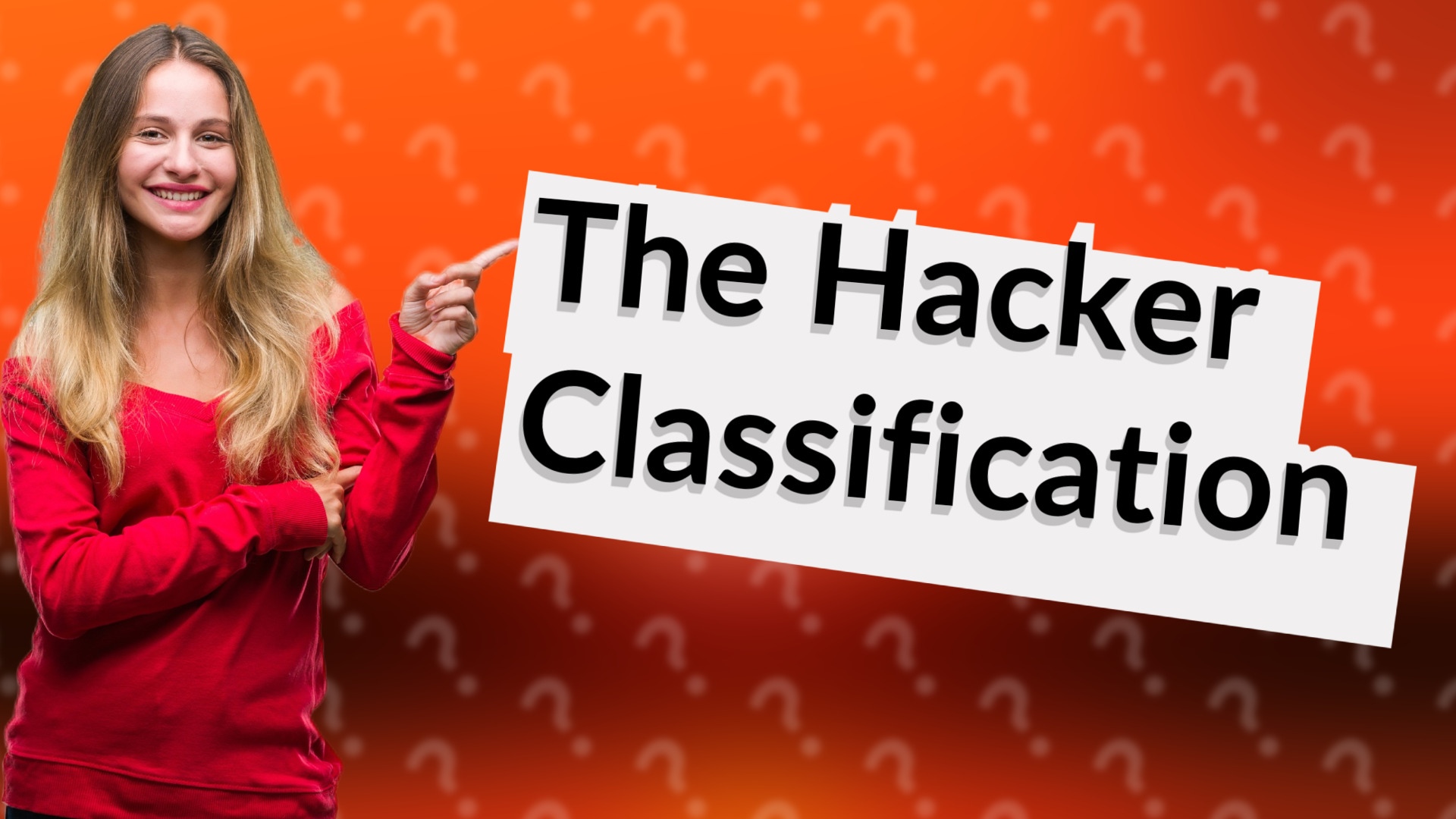 The Hacker Classification