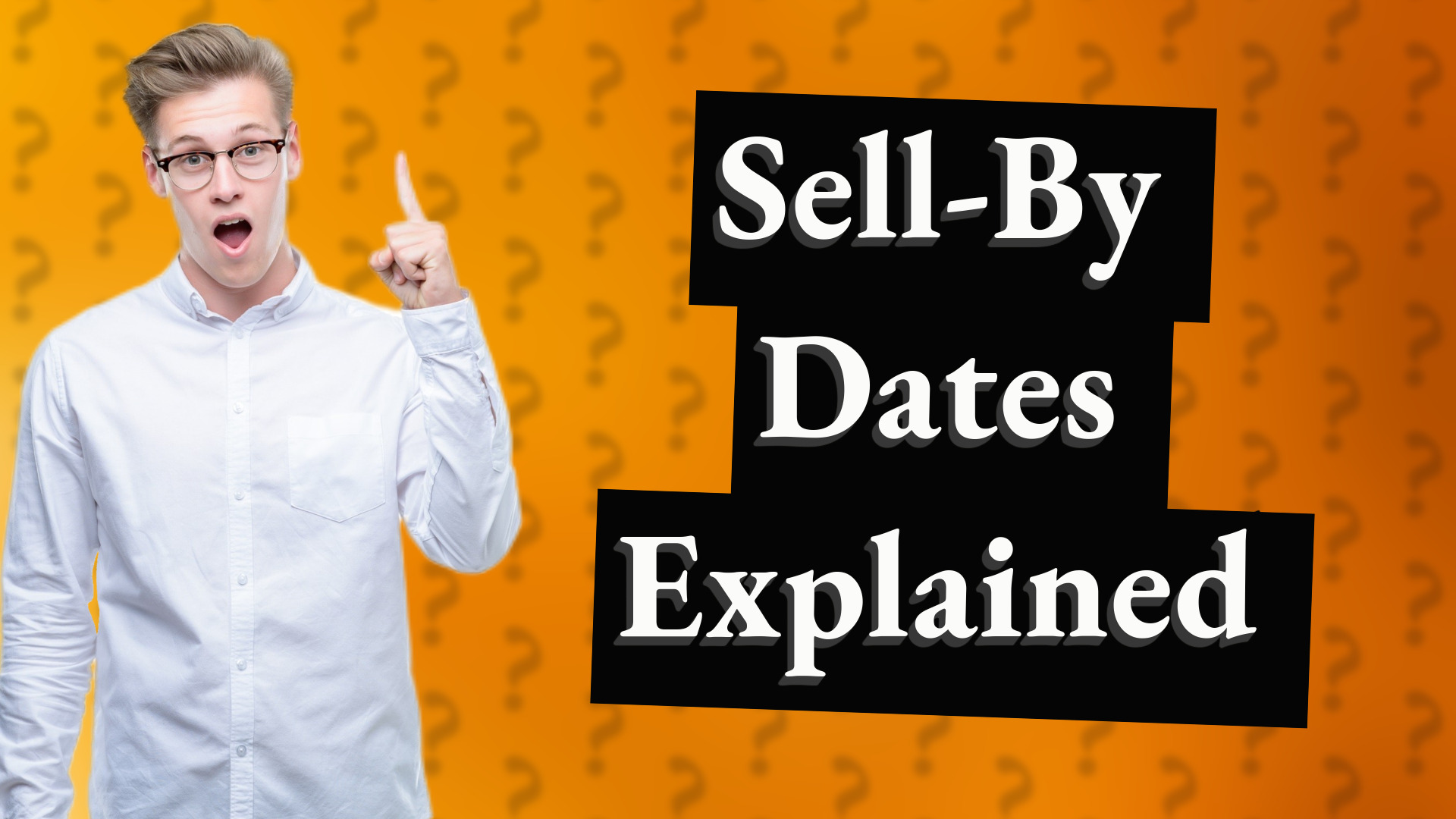 Sell-By Dates Explained