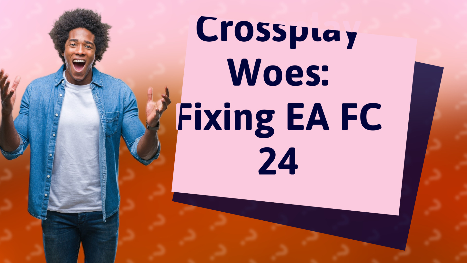 Crossplay Woes: Fixing EA FC 24