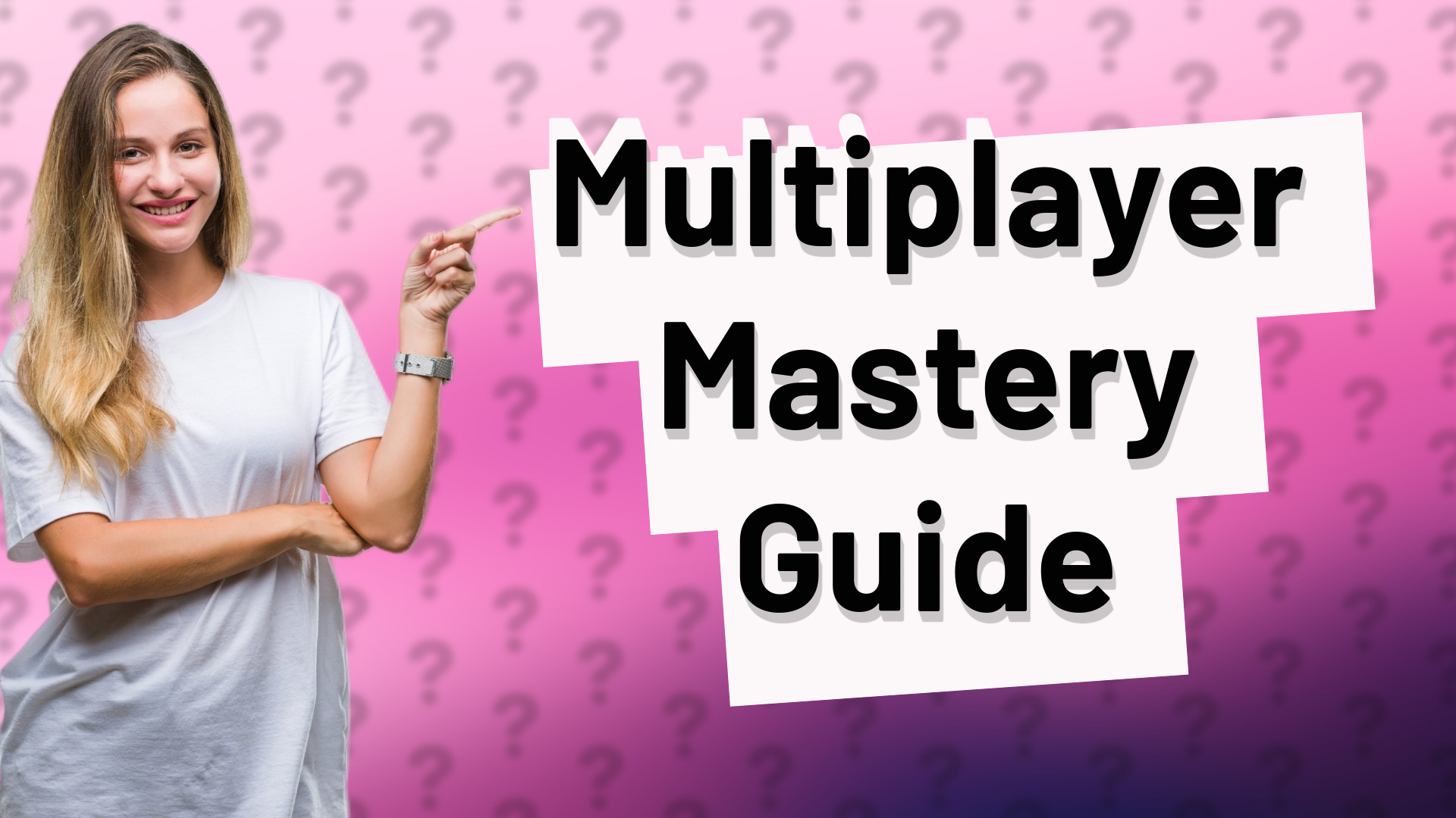 Multiplayer Mastery Guide