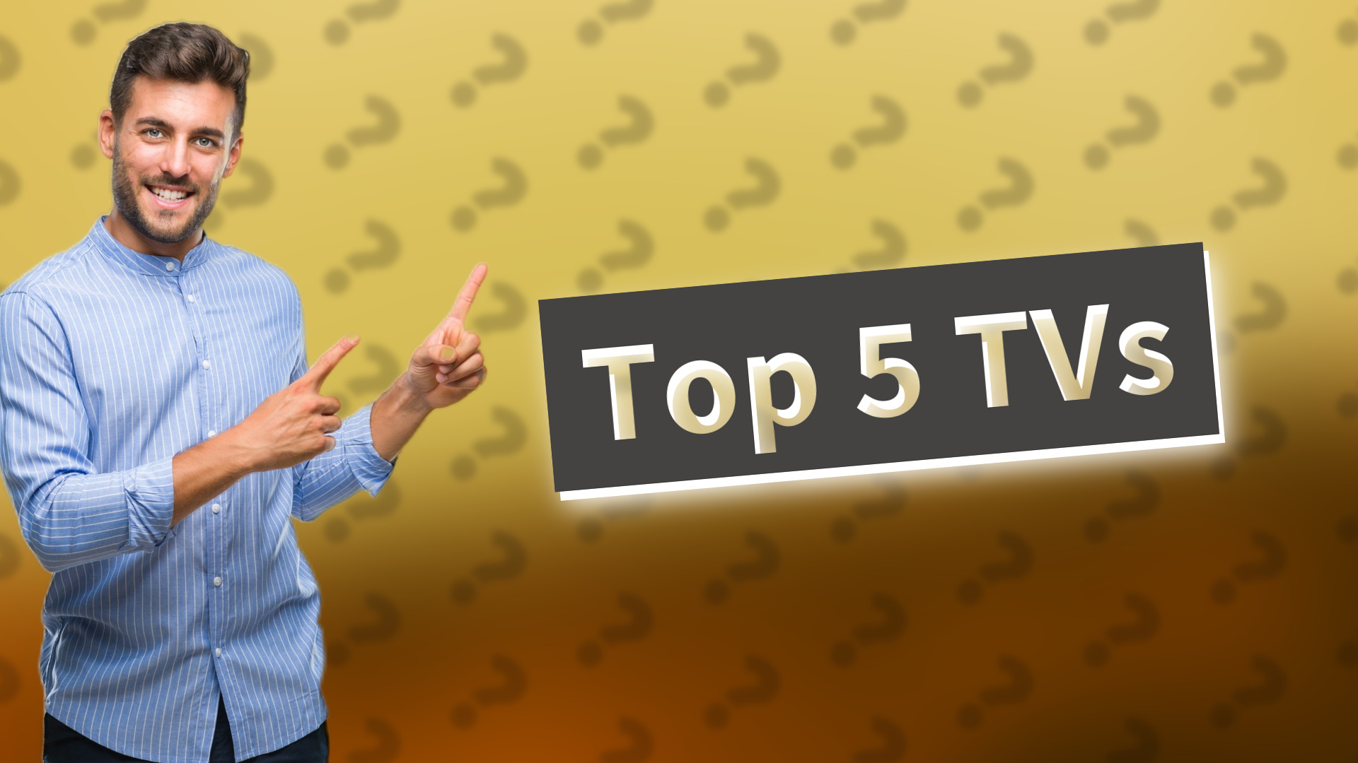 Top 5 TVs