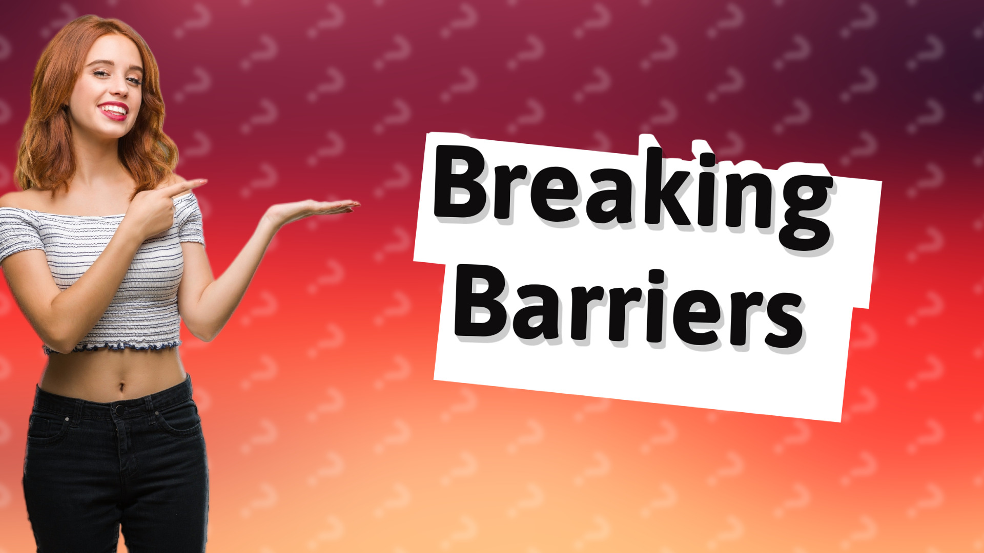 Breaking Barriers