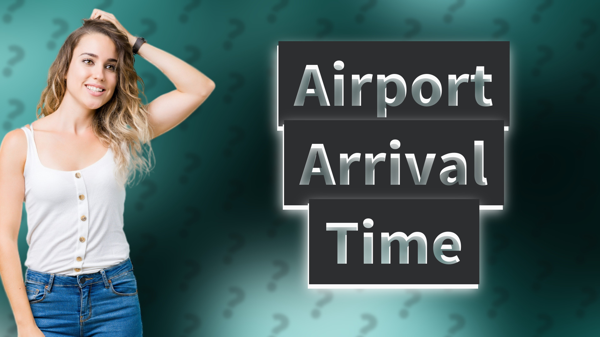 Airport Arrival Time