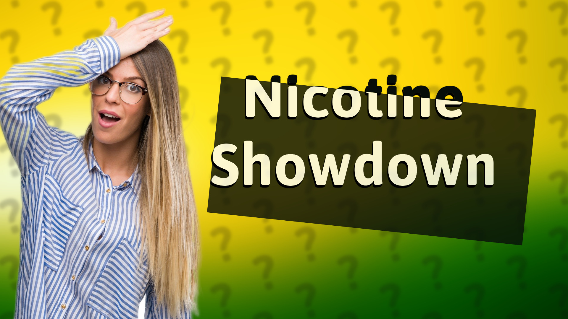Nicotine Showdown