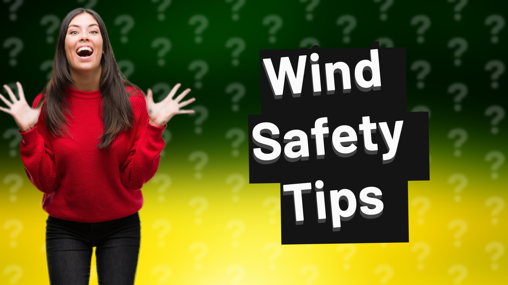Wind Safety Tips