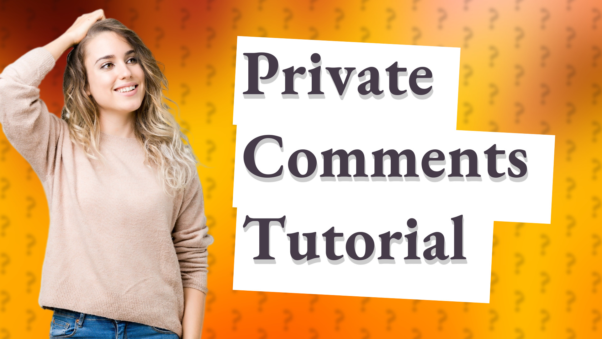 Private Comments Tutorial