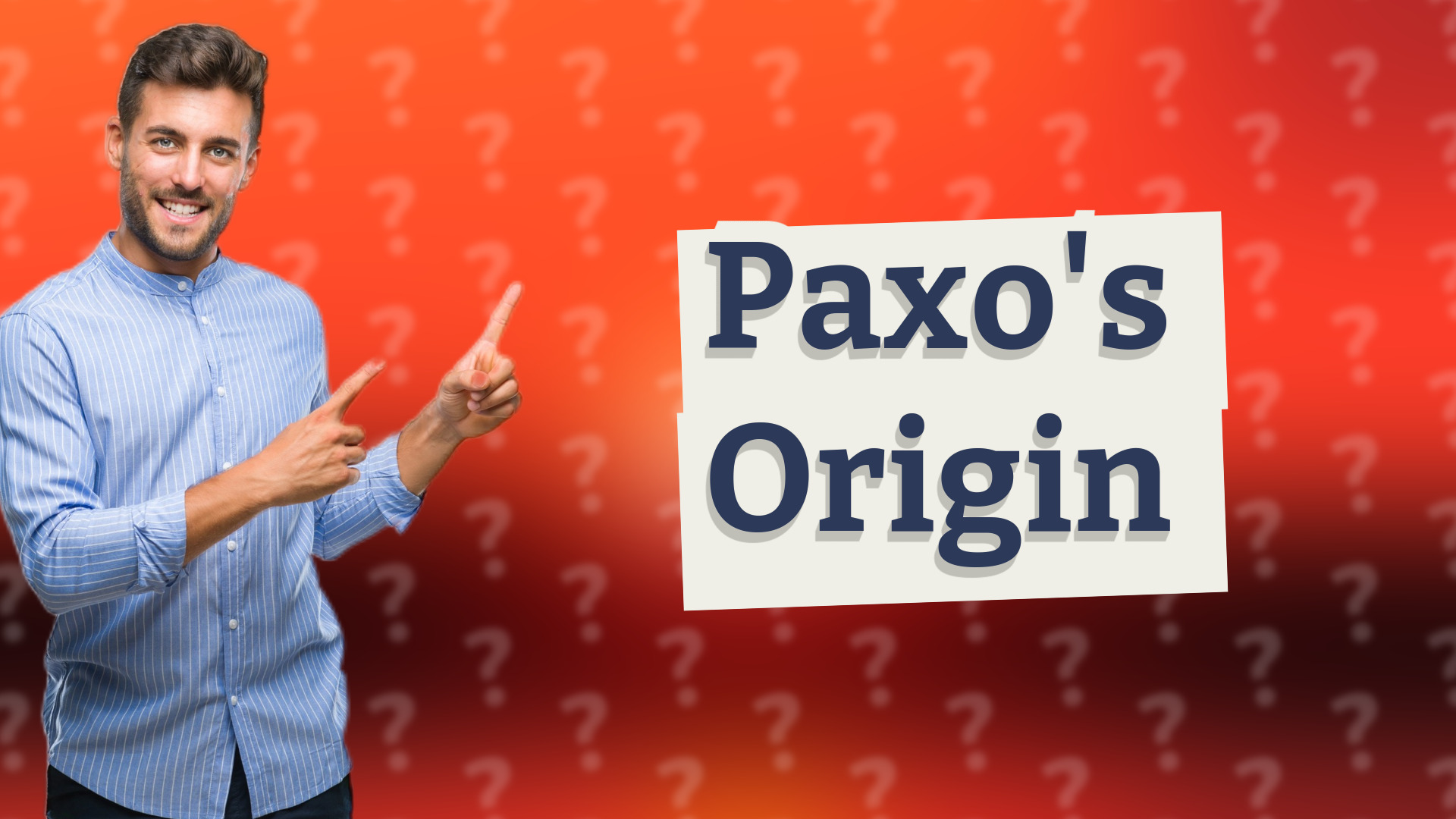 Paxo's Origin