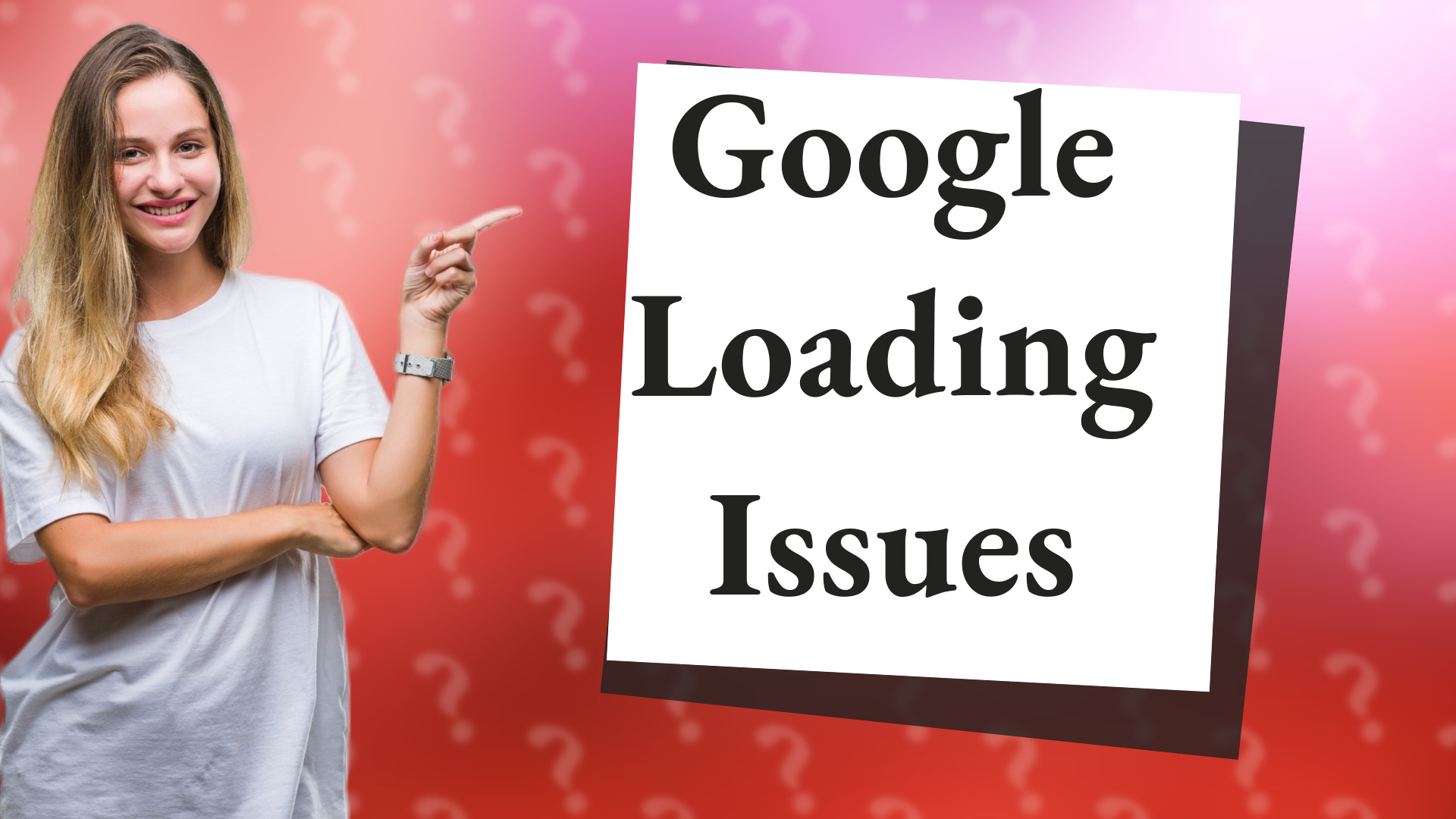 Google Loading Issues
