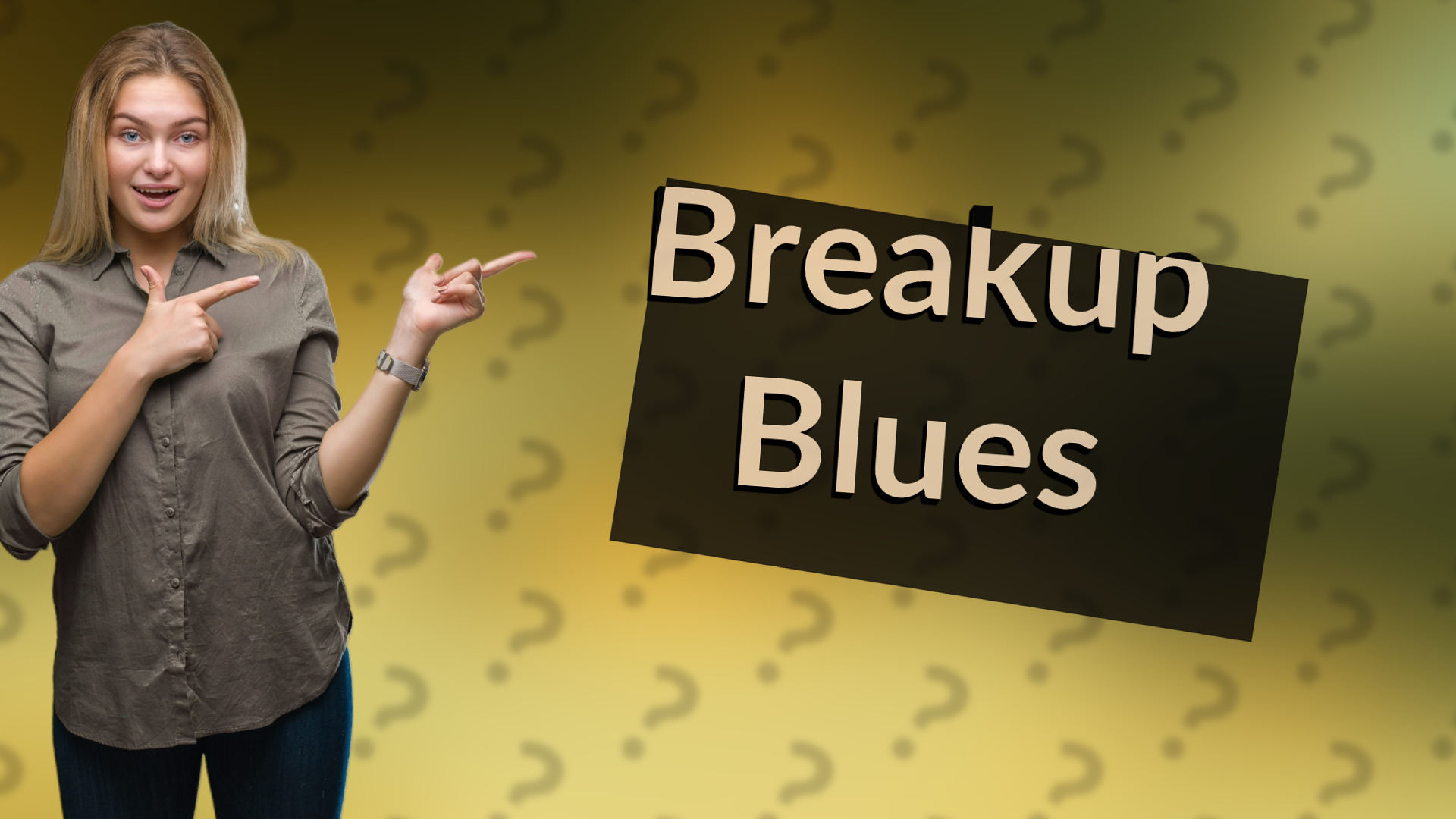 Breakup Blues