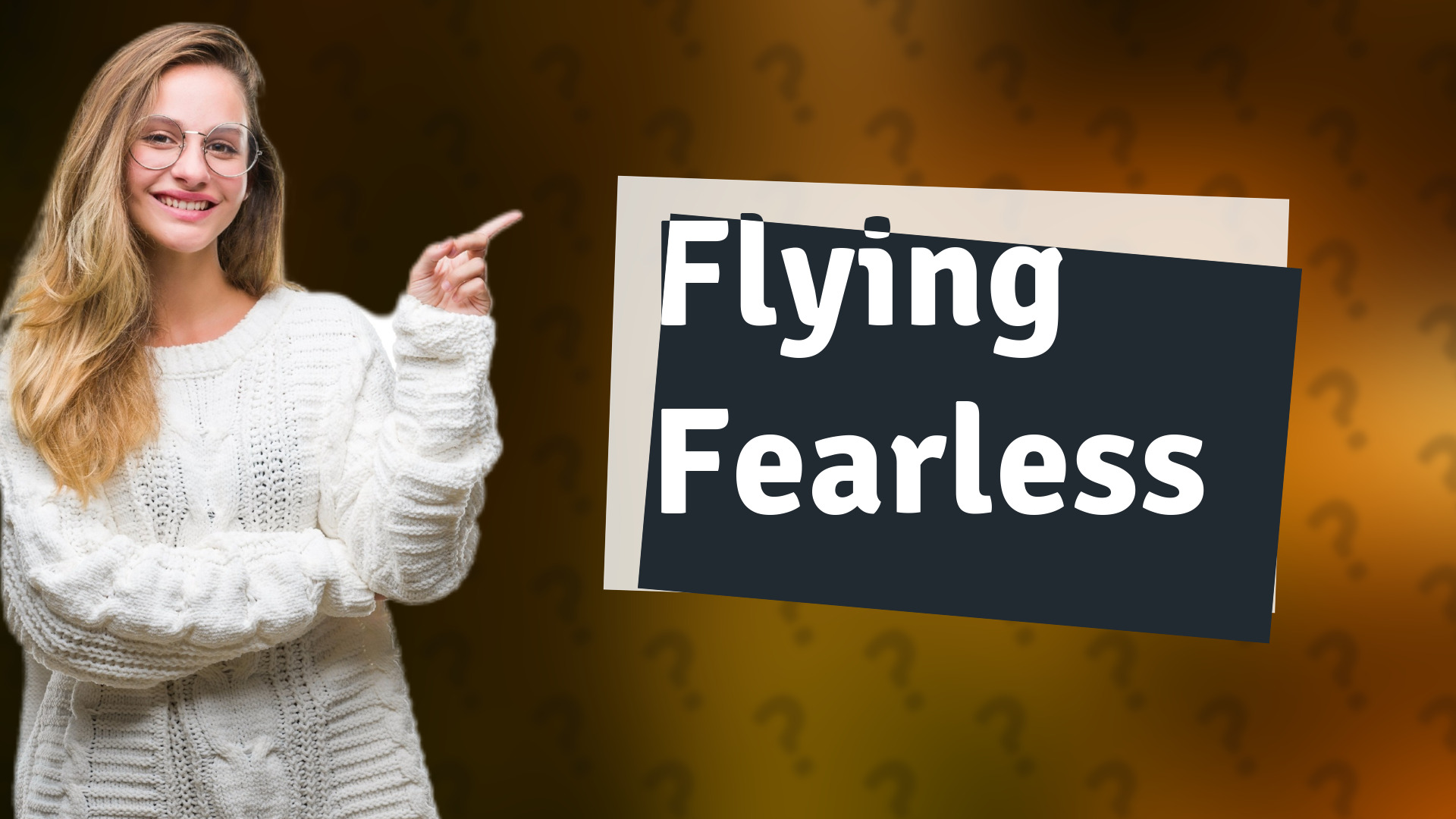 Flying Fearless