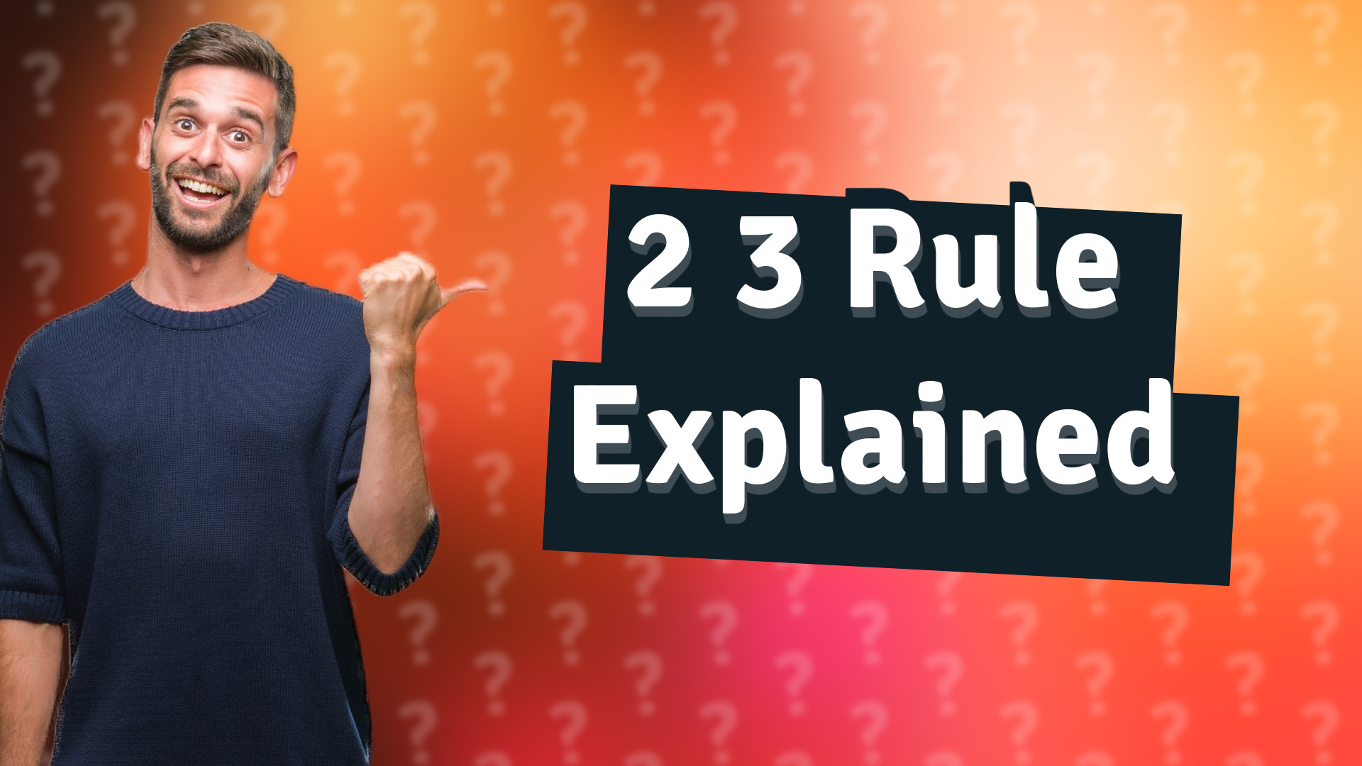2 3 Rule Explained