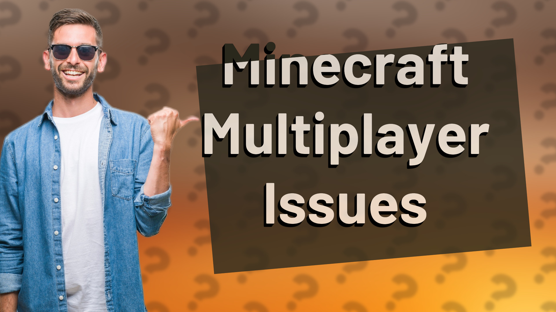 Minecraft Multiplayer Issues