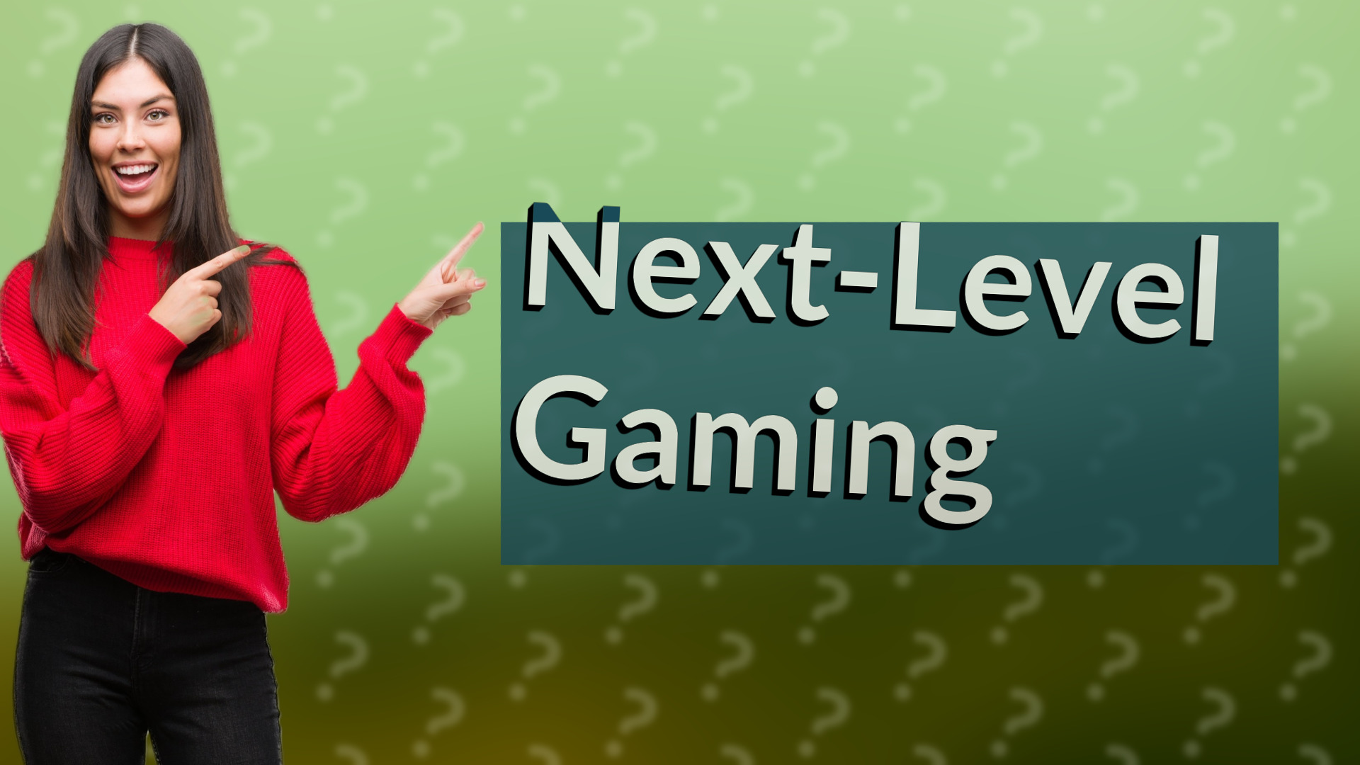 Next-Level Gaming