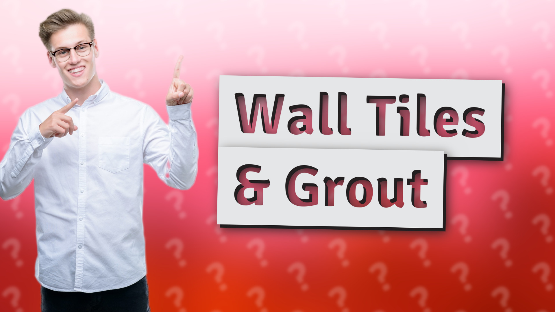 Wall Tiles & Grout