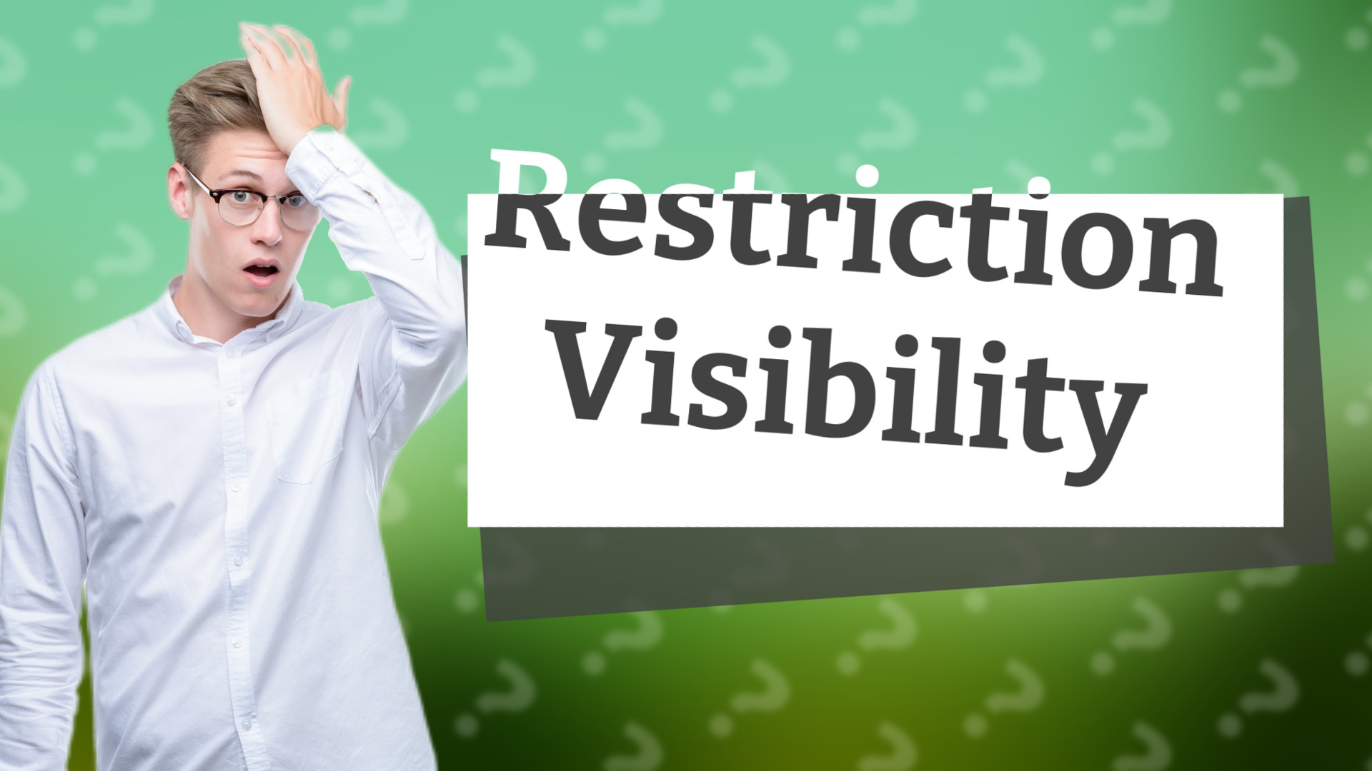 Restriction Visibility