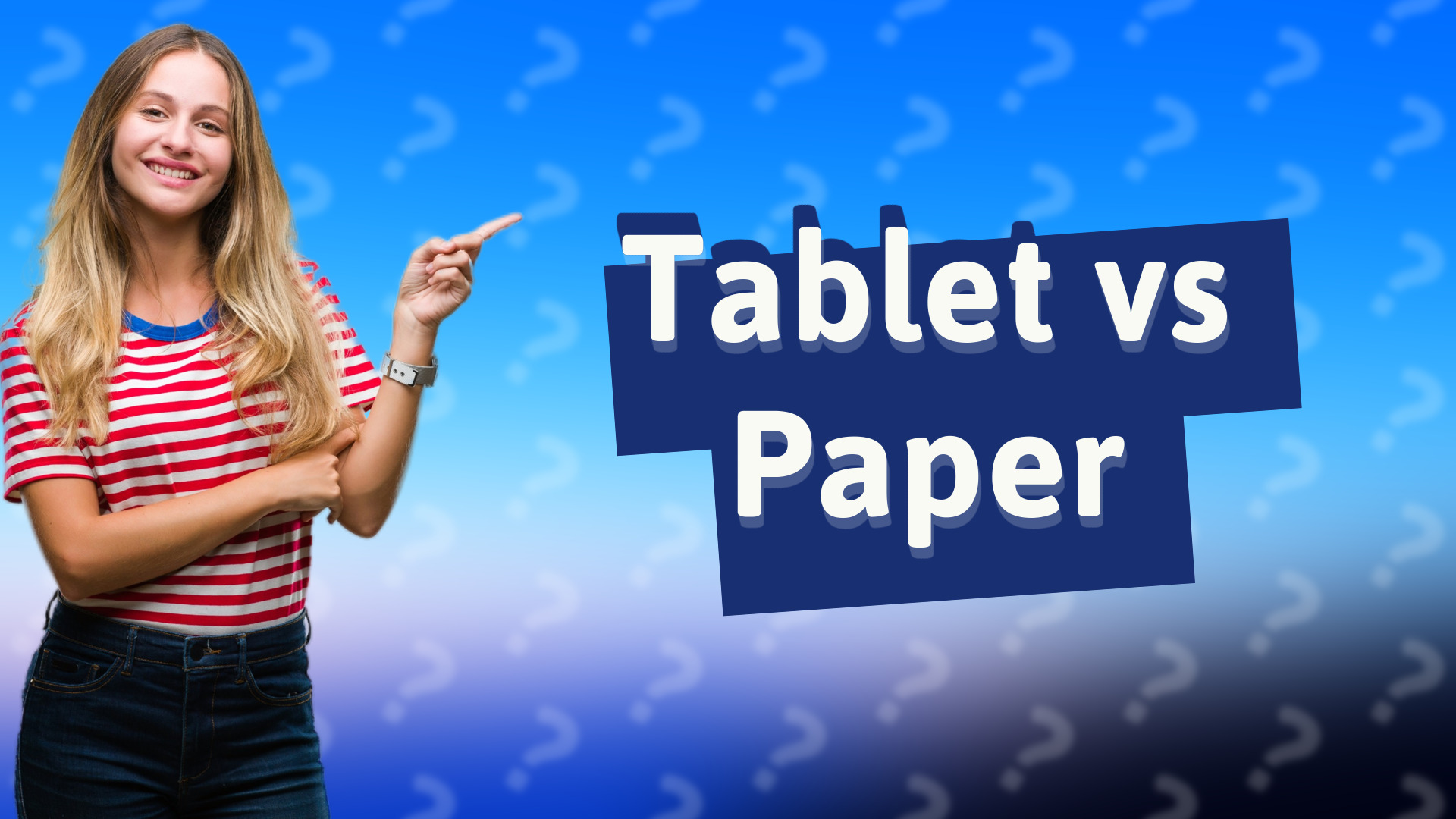Tablet vs Paper