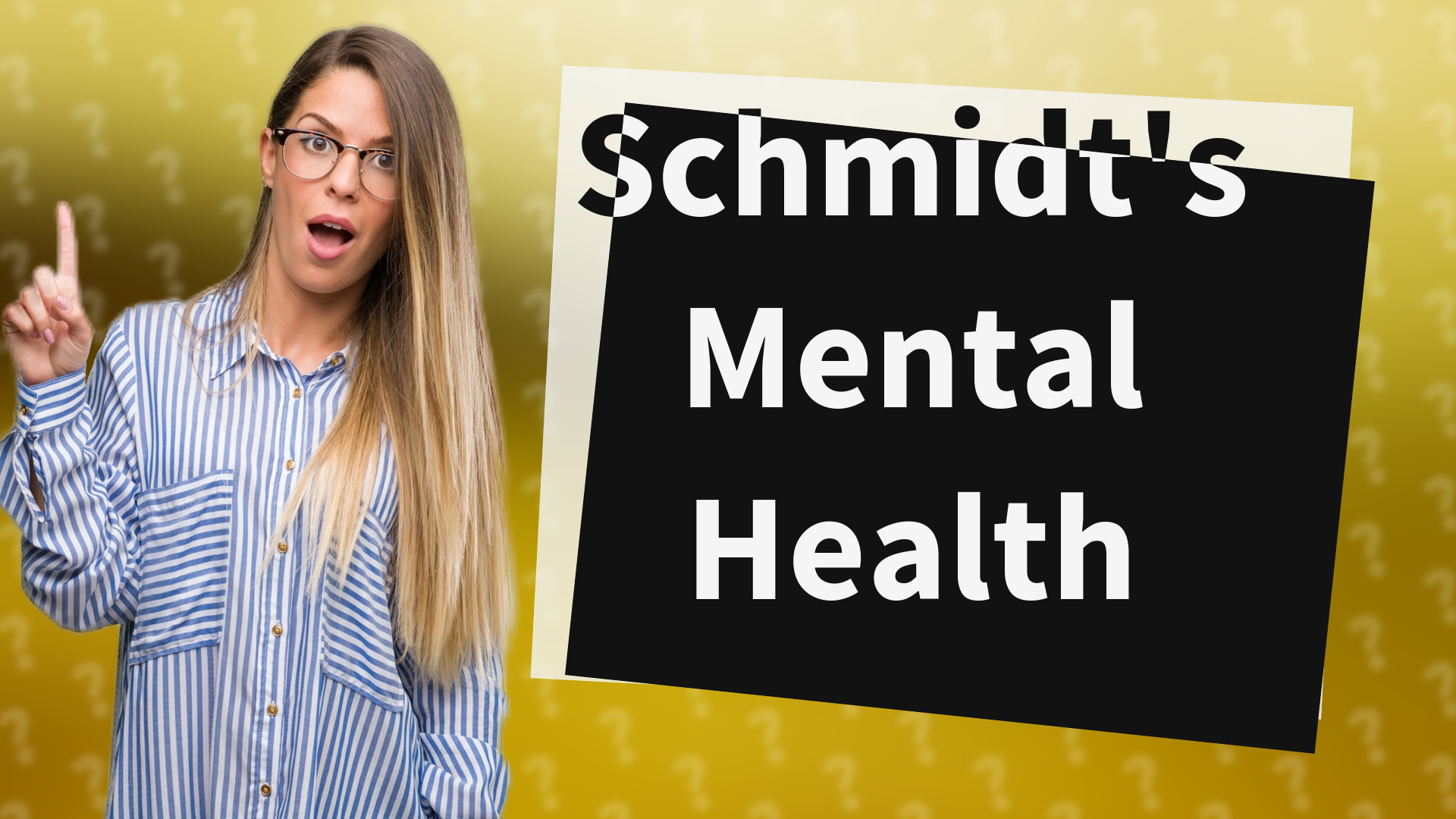 Schmidt's Mental Health