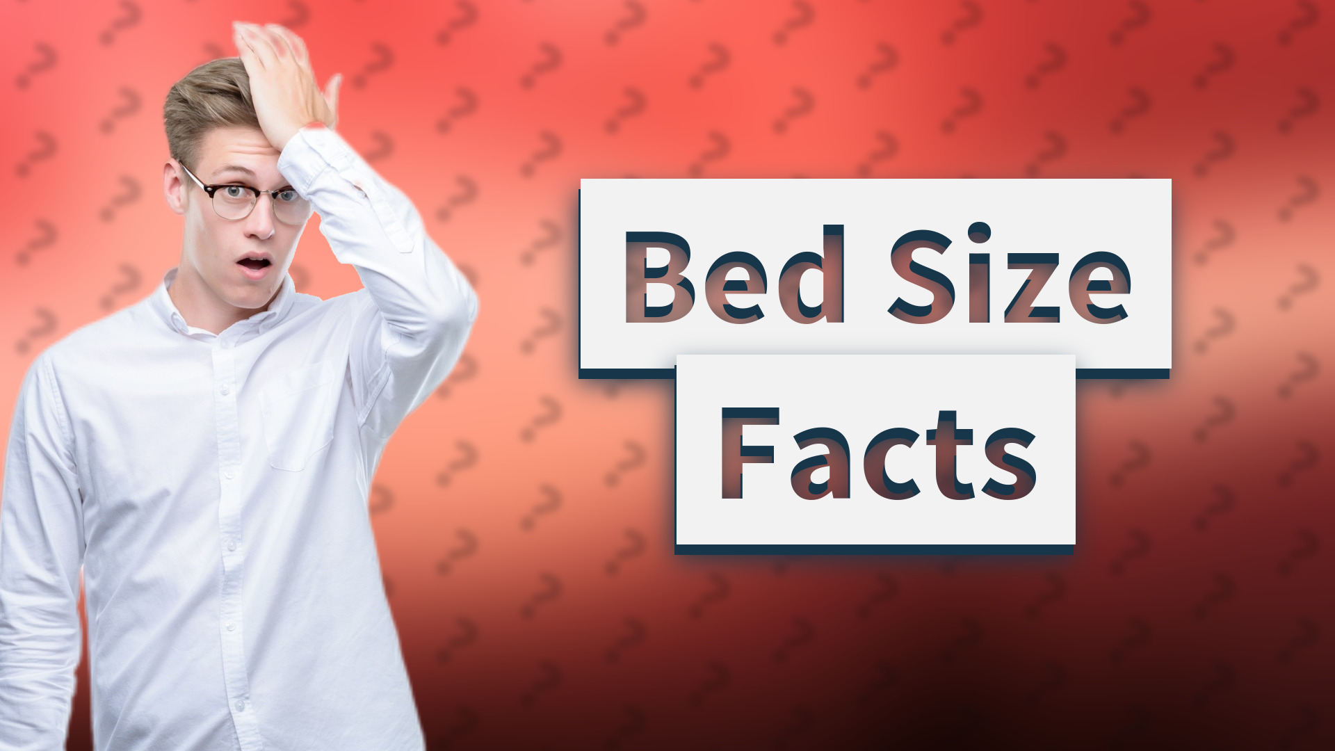 Bed Size Facts