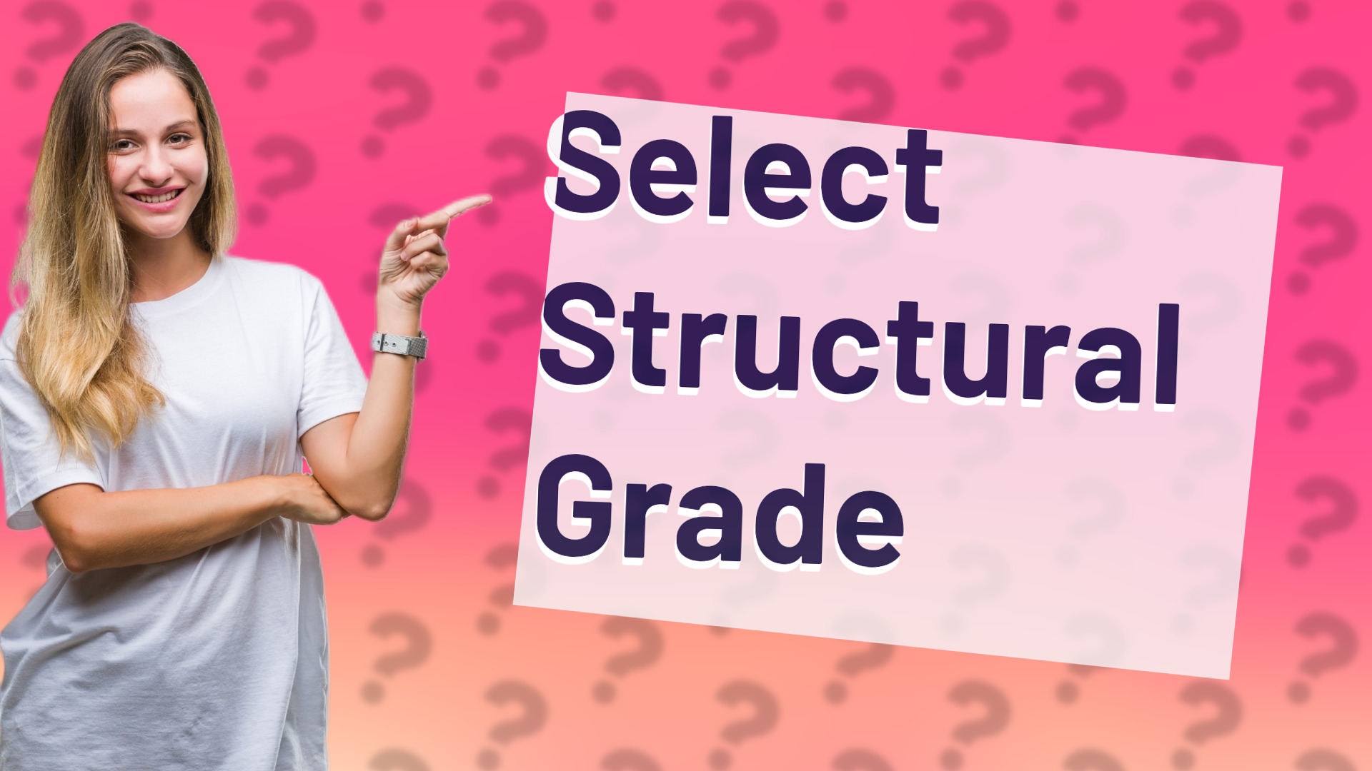 Select Structural Grade