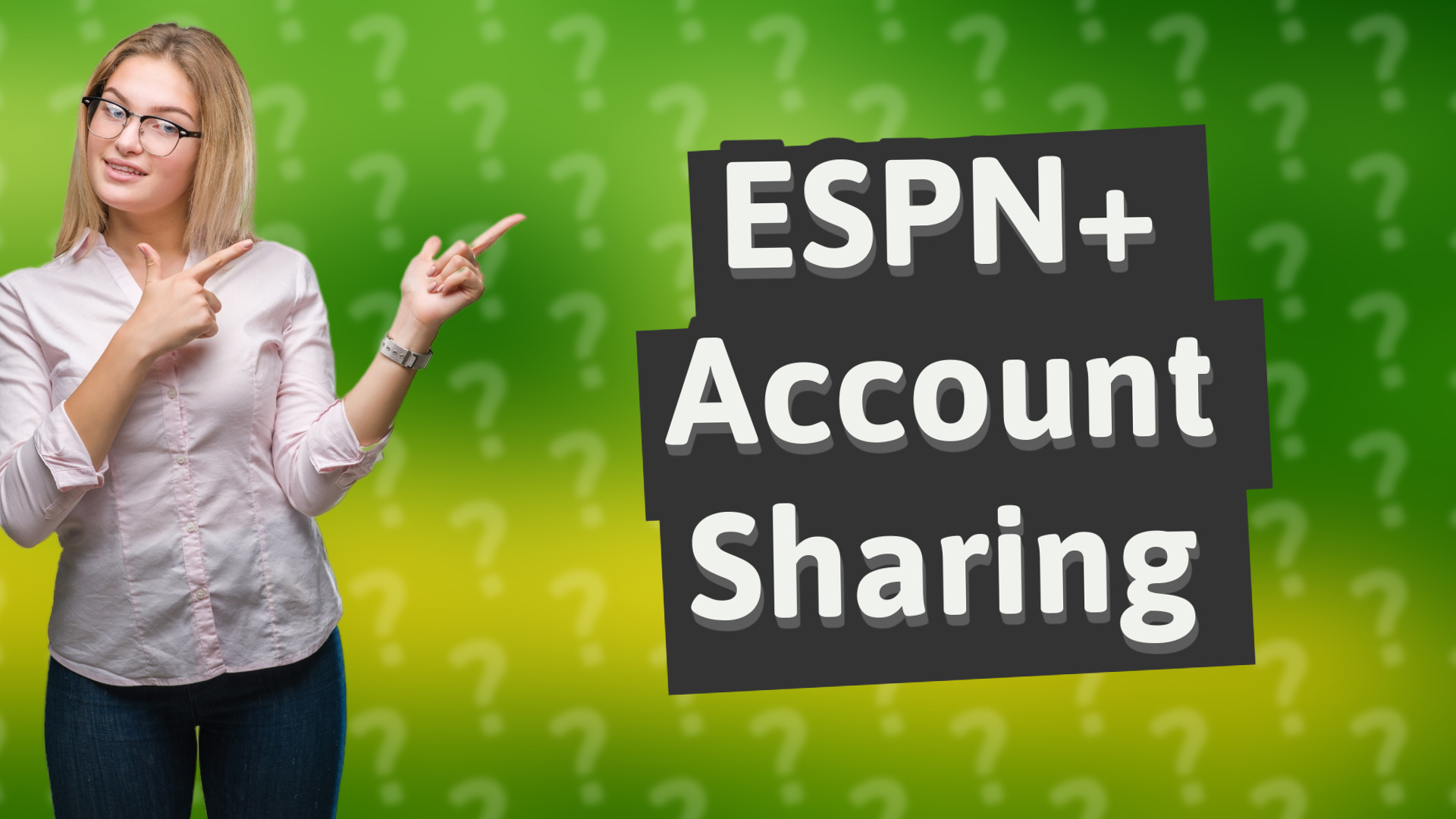 ESPN+ Account Sharing