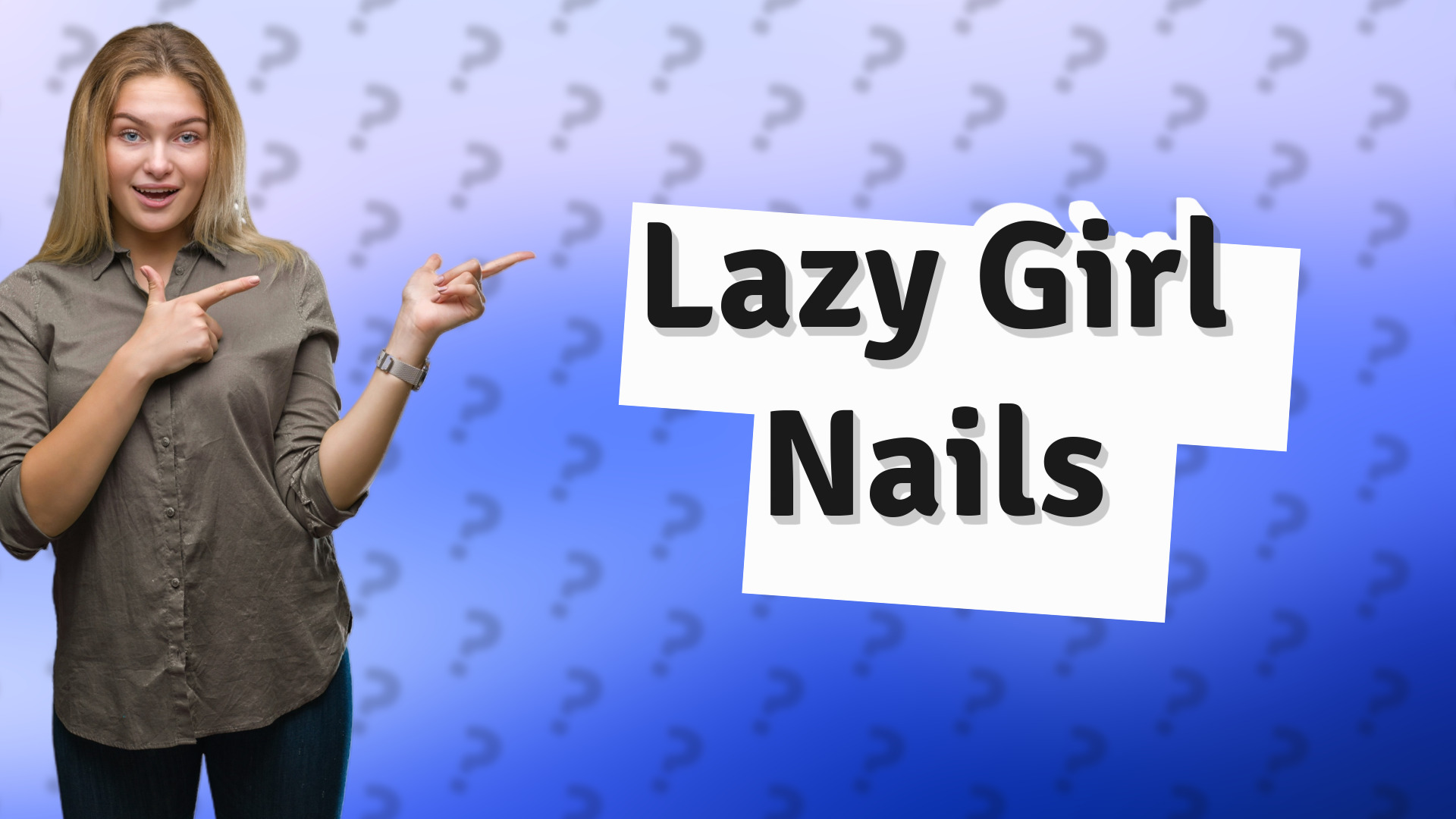 Lazy Girl Nails
