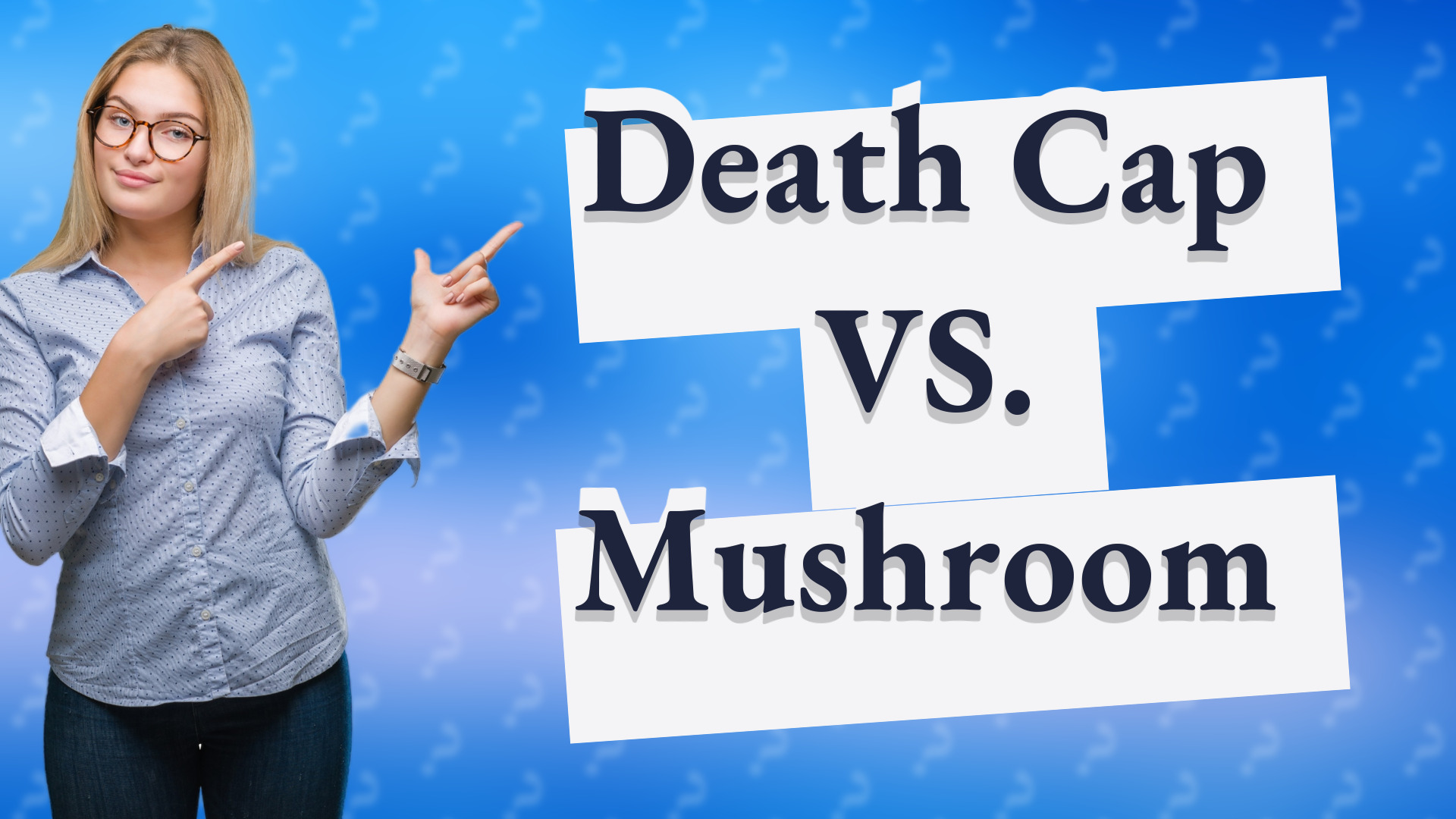 Death Cap VS. Mushroom