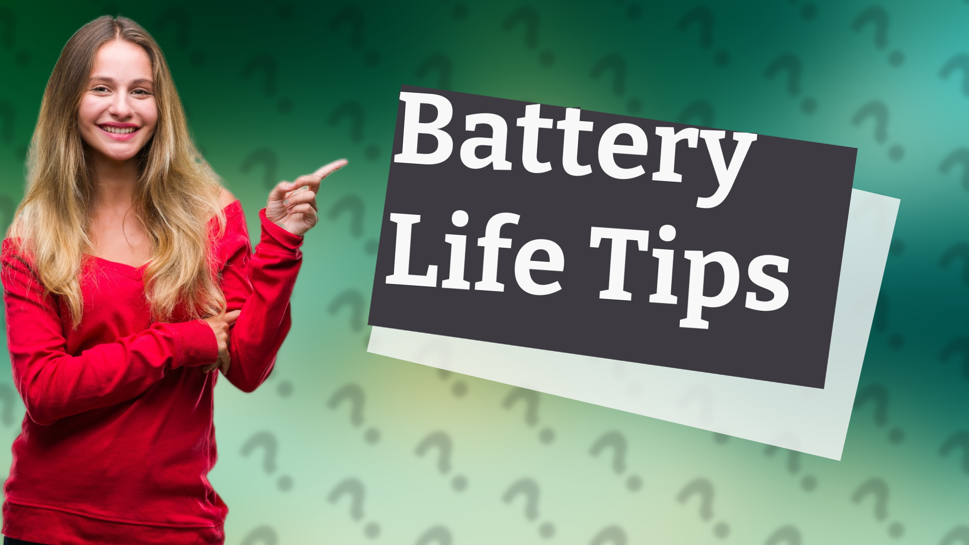 Battery Life Tips