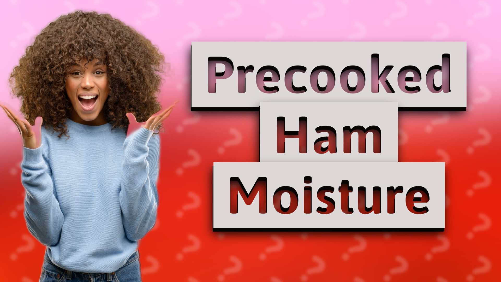 Precooked Ham Moisture