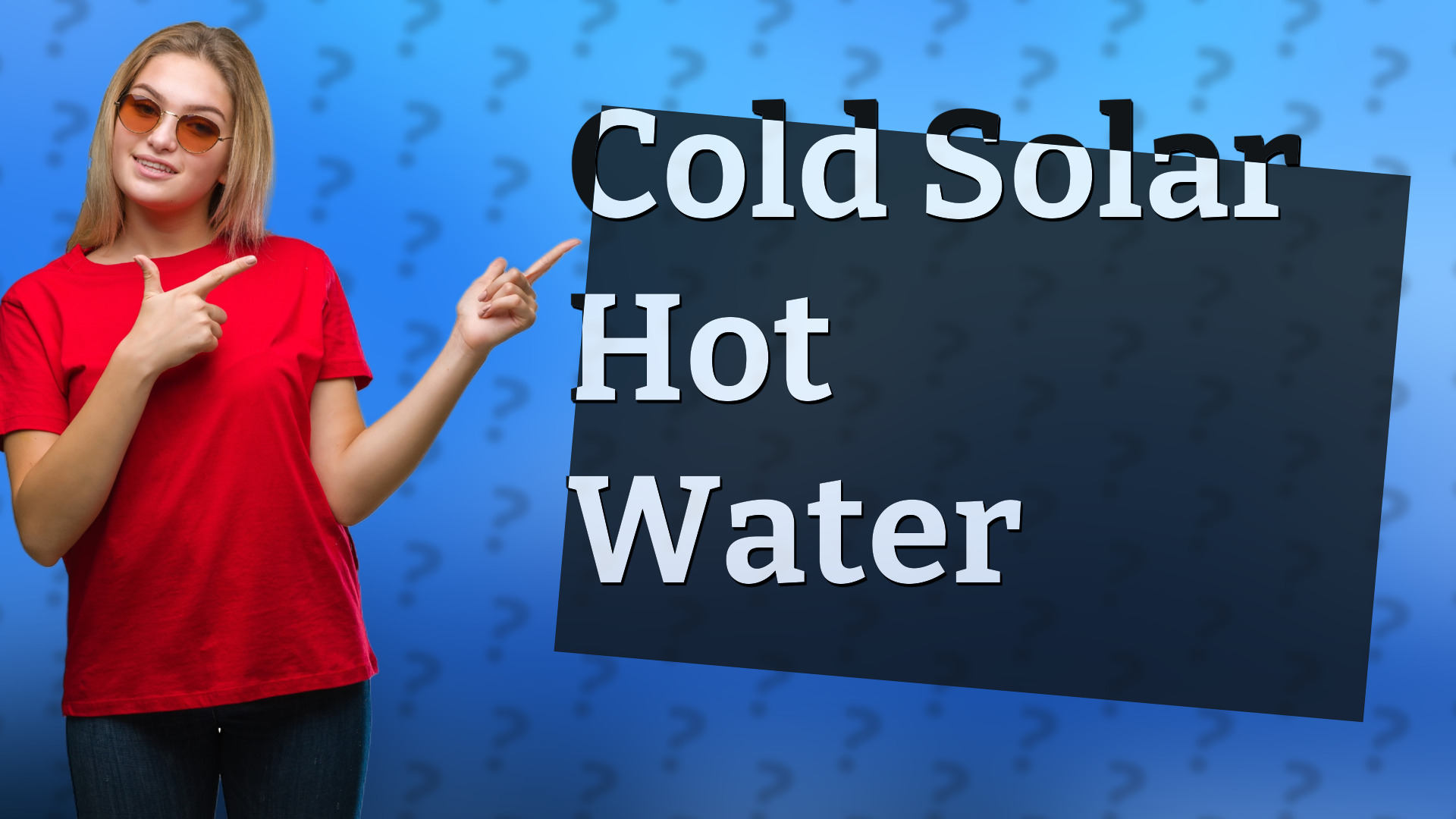 Cold Solar Hot Water