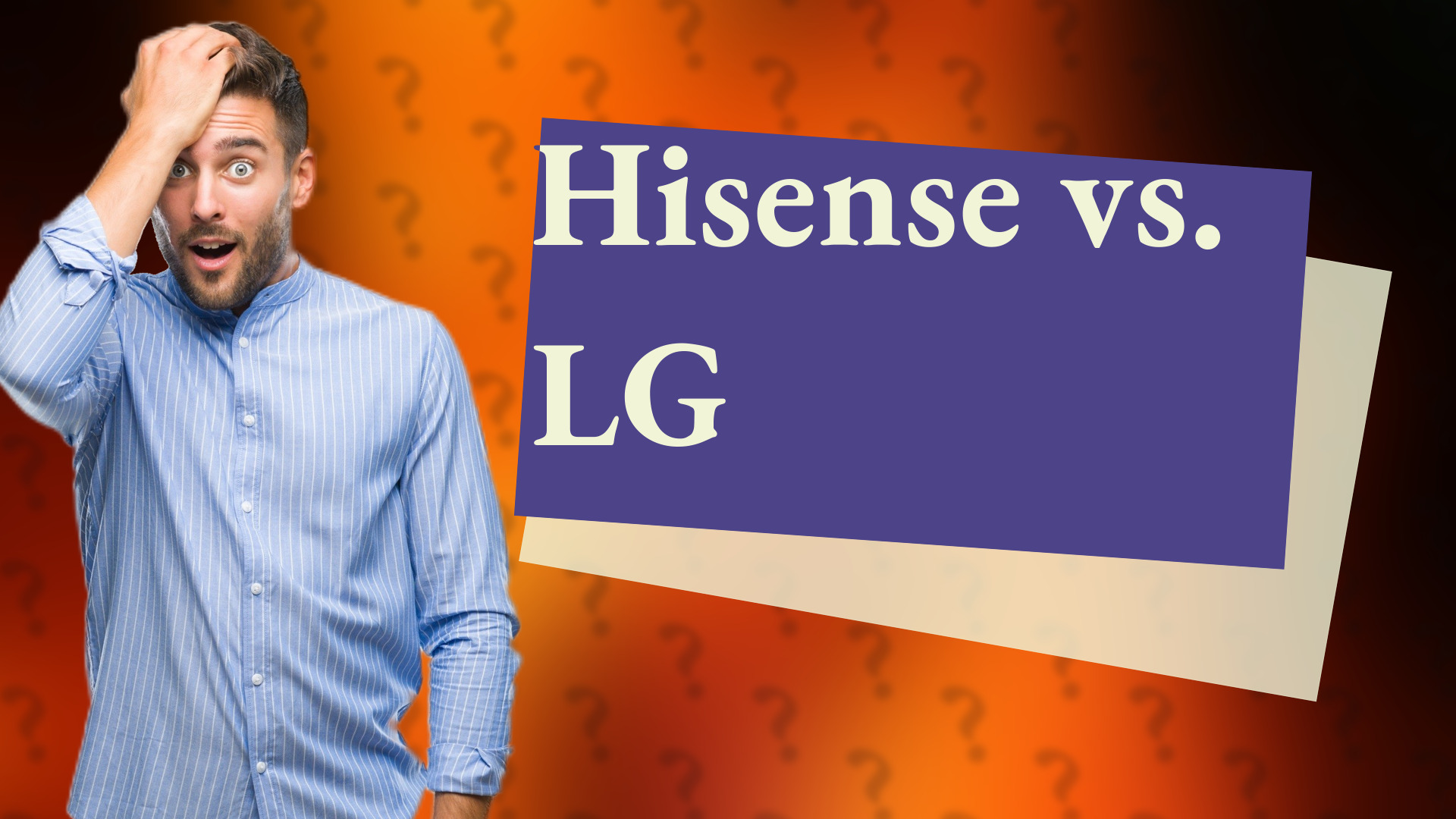 Hisense vs. LG