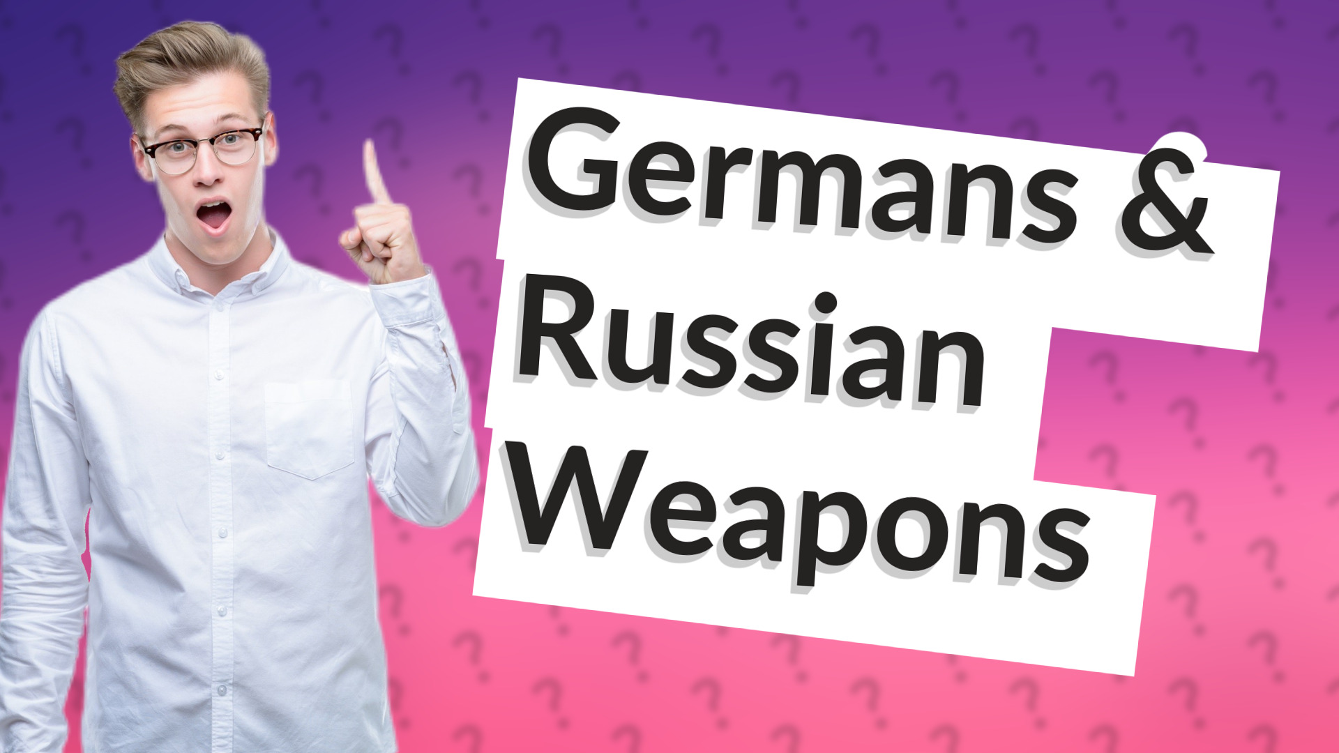 Germans & Russian Weapons