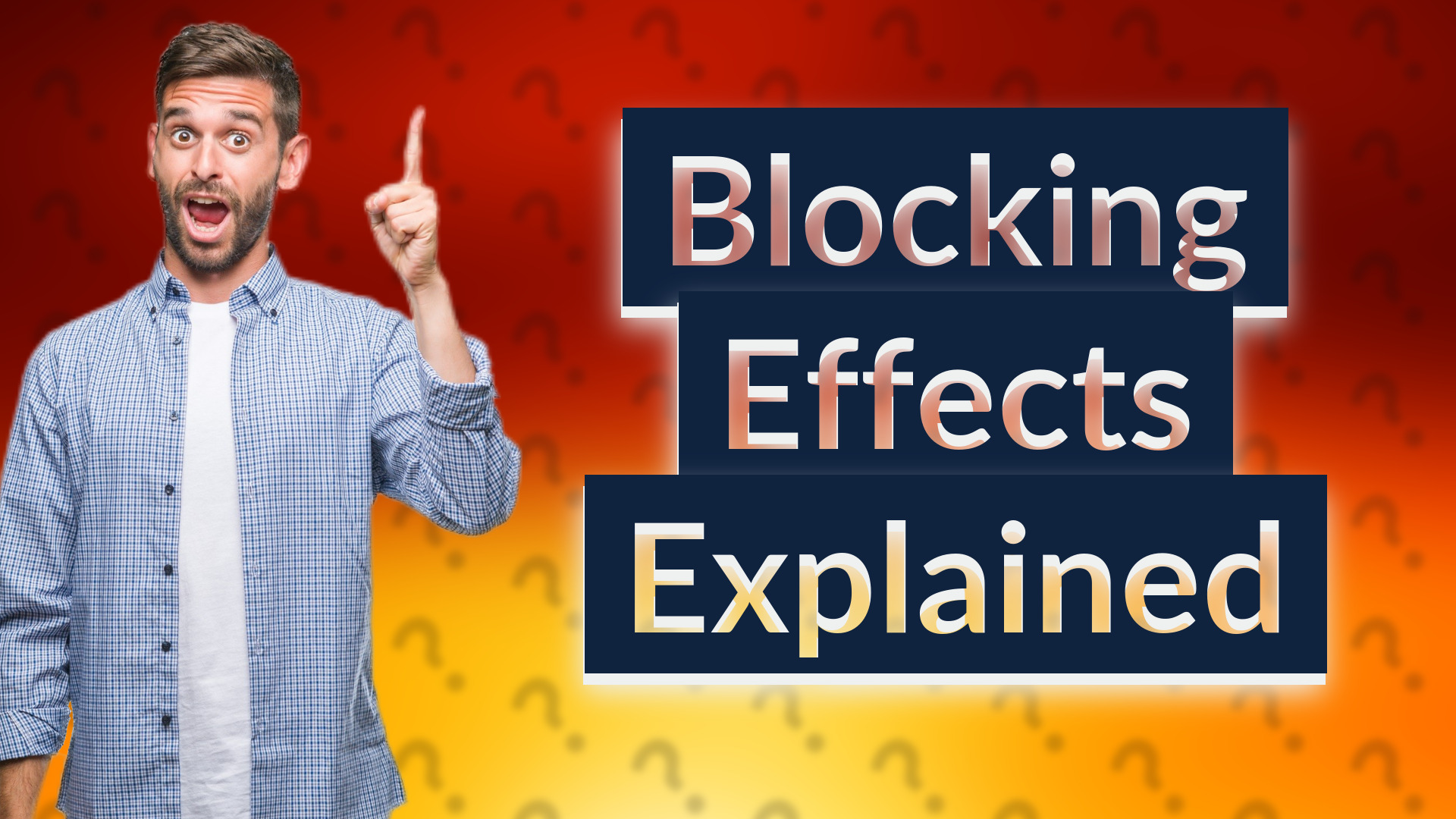 Blocking Effects Explained