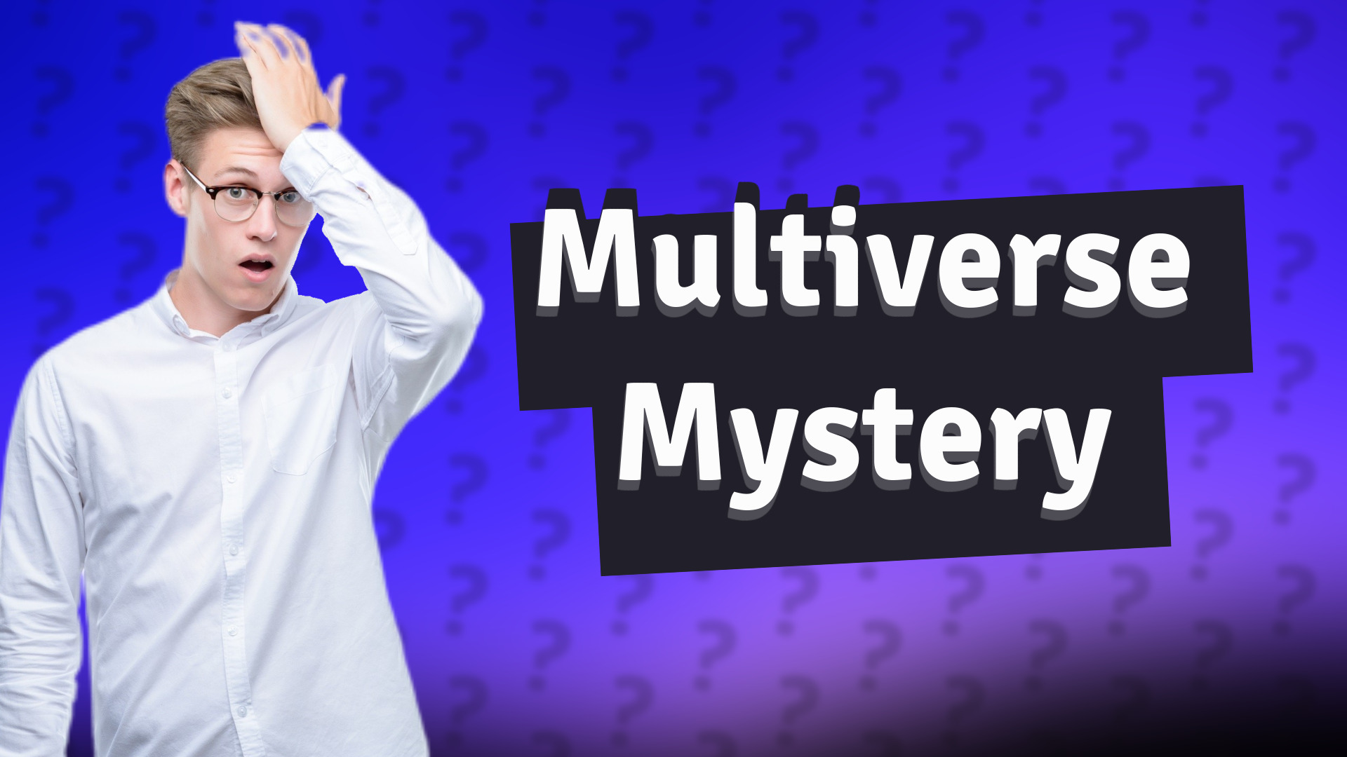 Multiverse Mystery