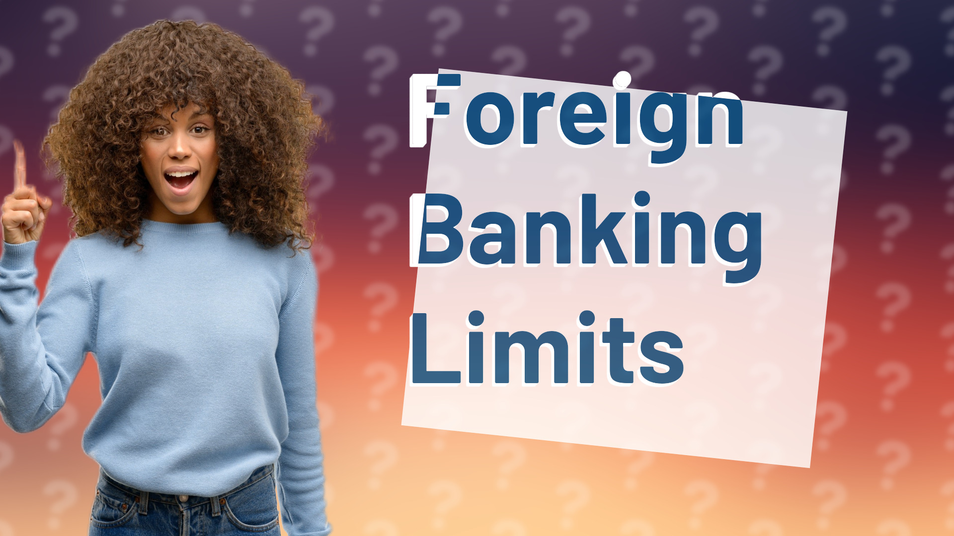 Foreign Banking Limits