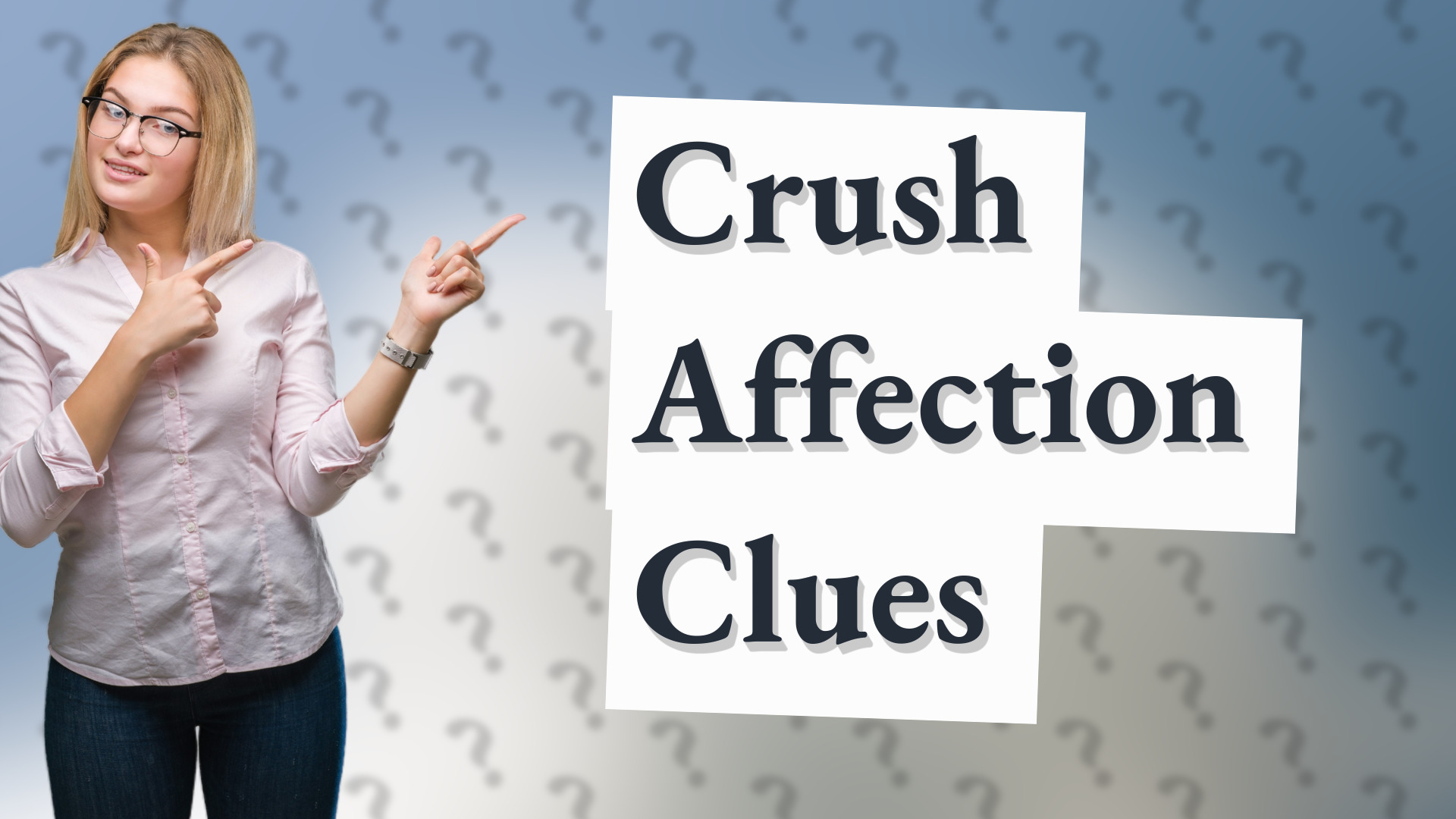 Crush Affection Clues