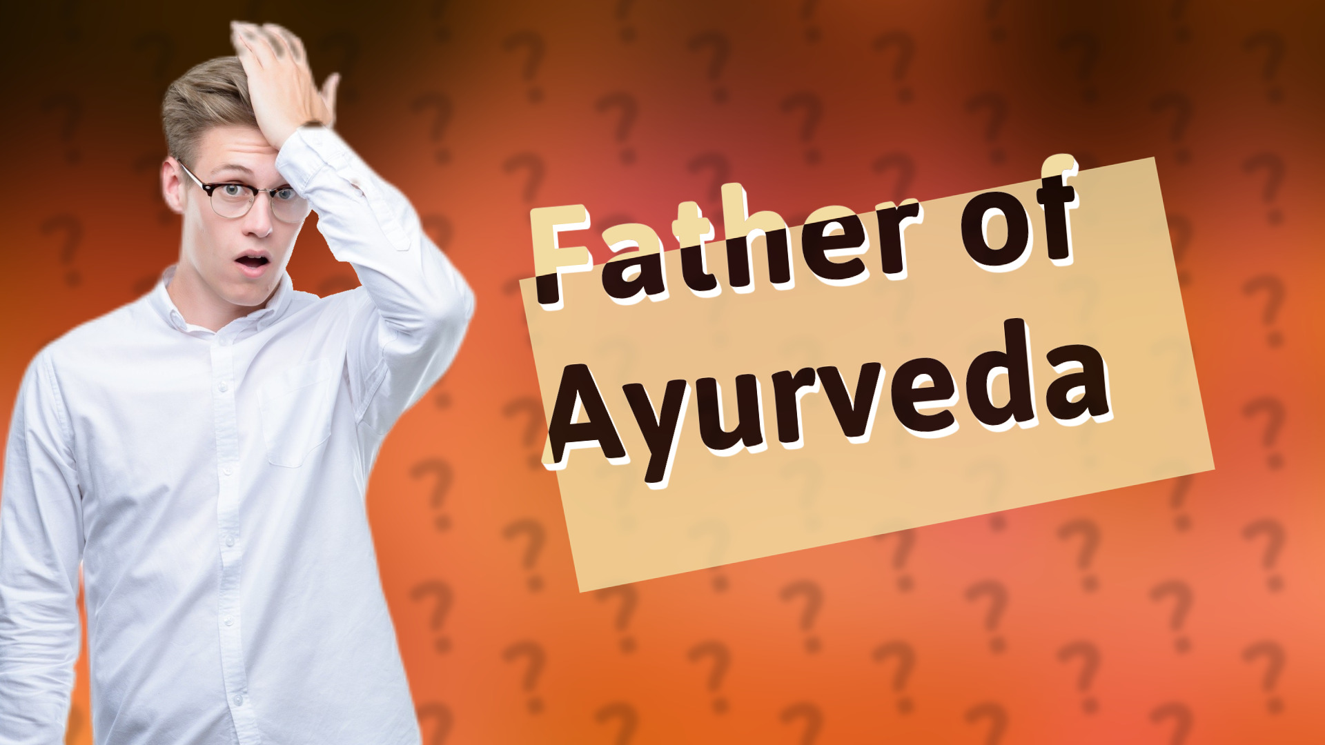 Father of Ayurveda