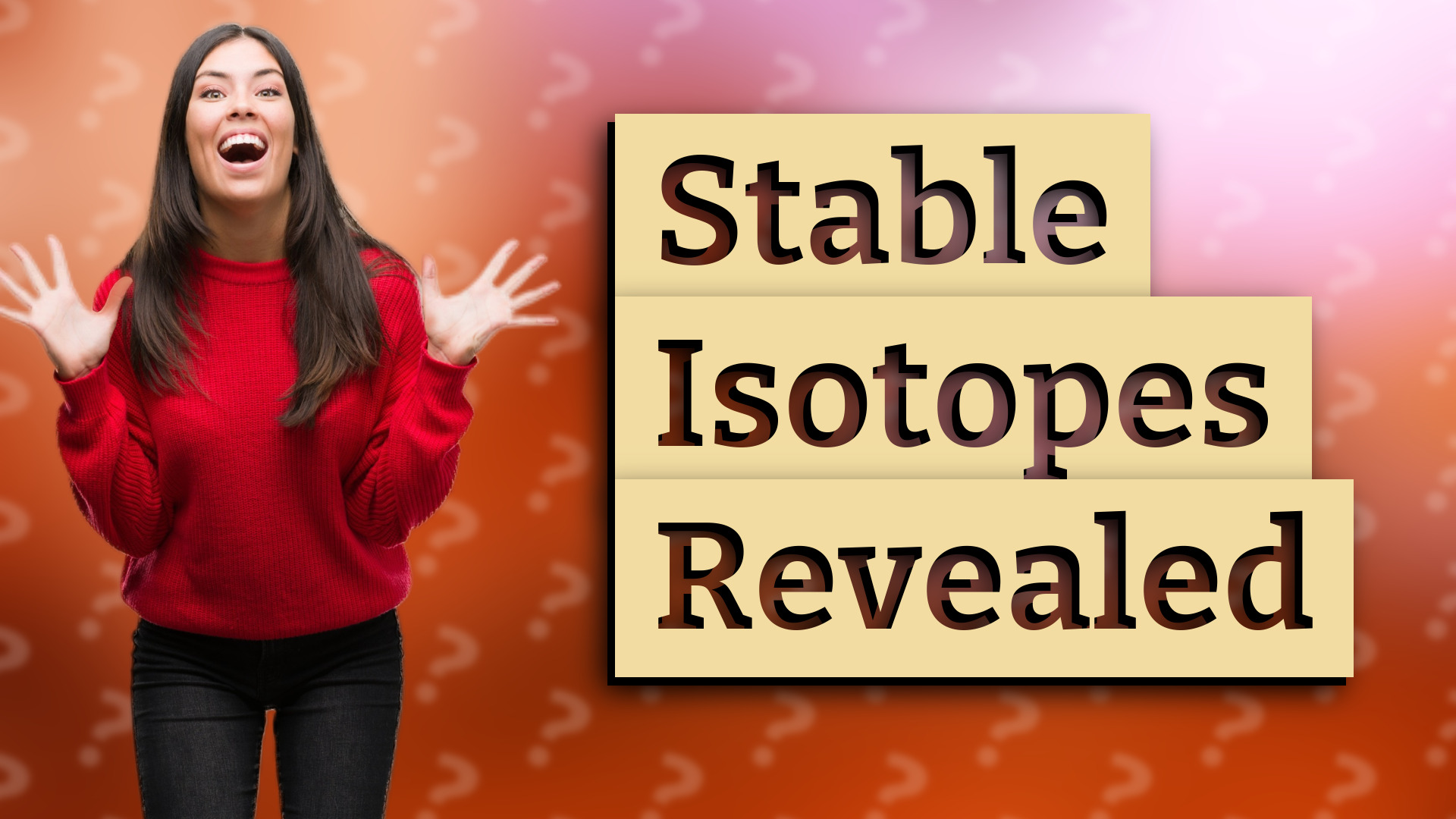 Stable Isotopes Revealed