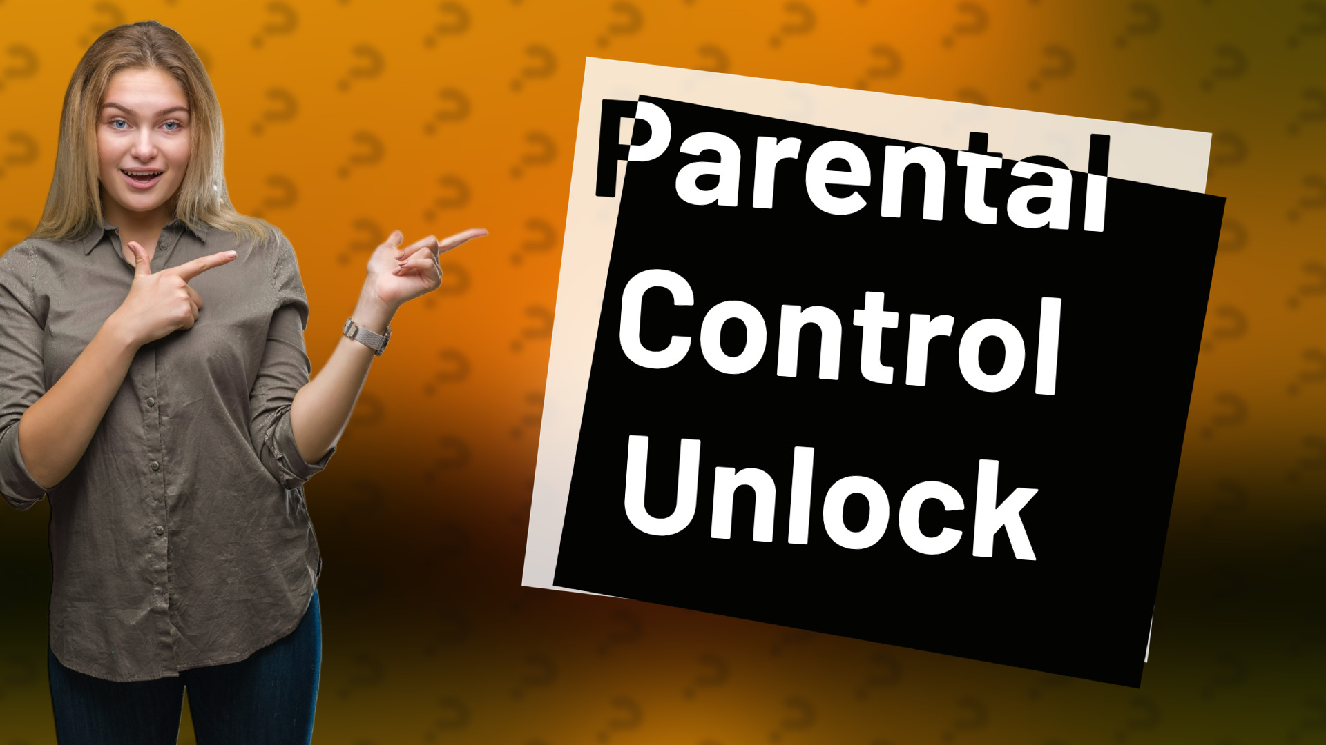 Parental Control Unlock