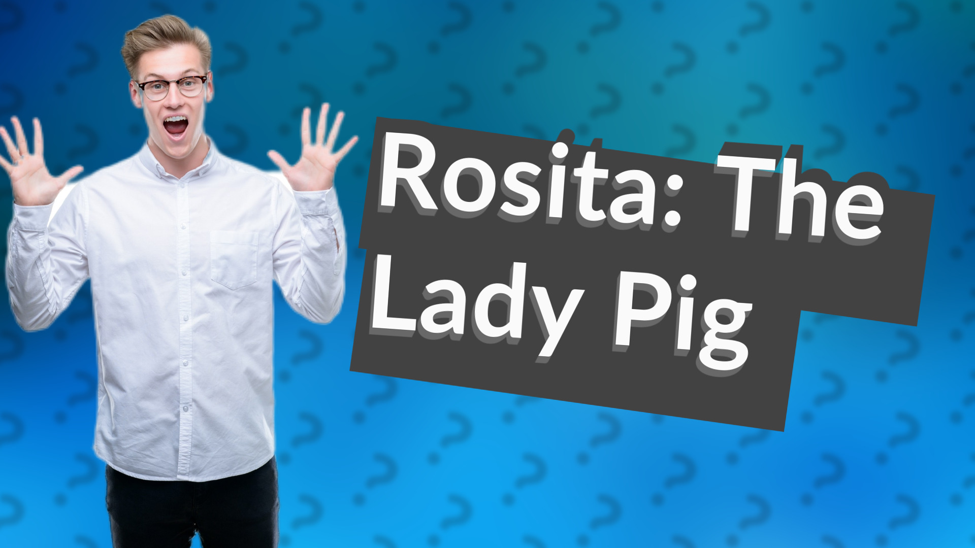 Rosita: The Lady Pig