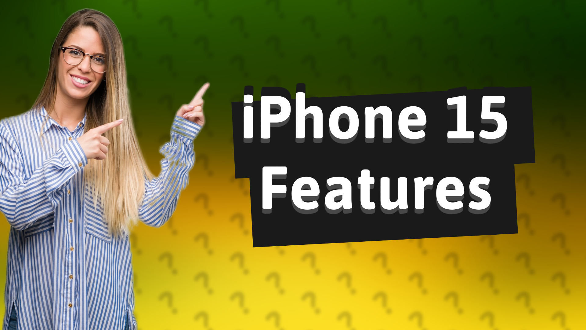iPhone 15 Features