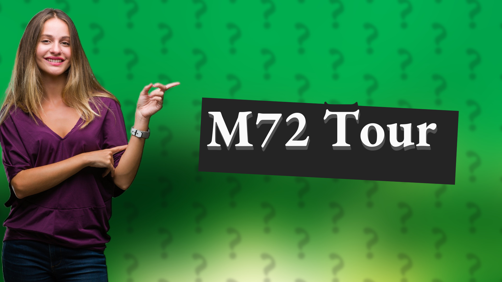 M72 Tour