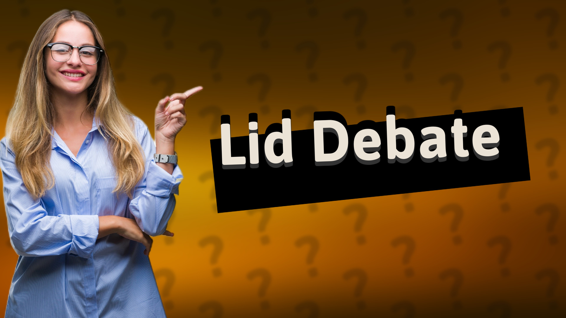 Lid Debate