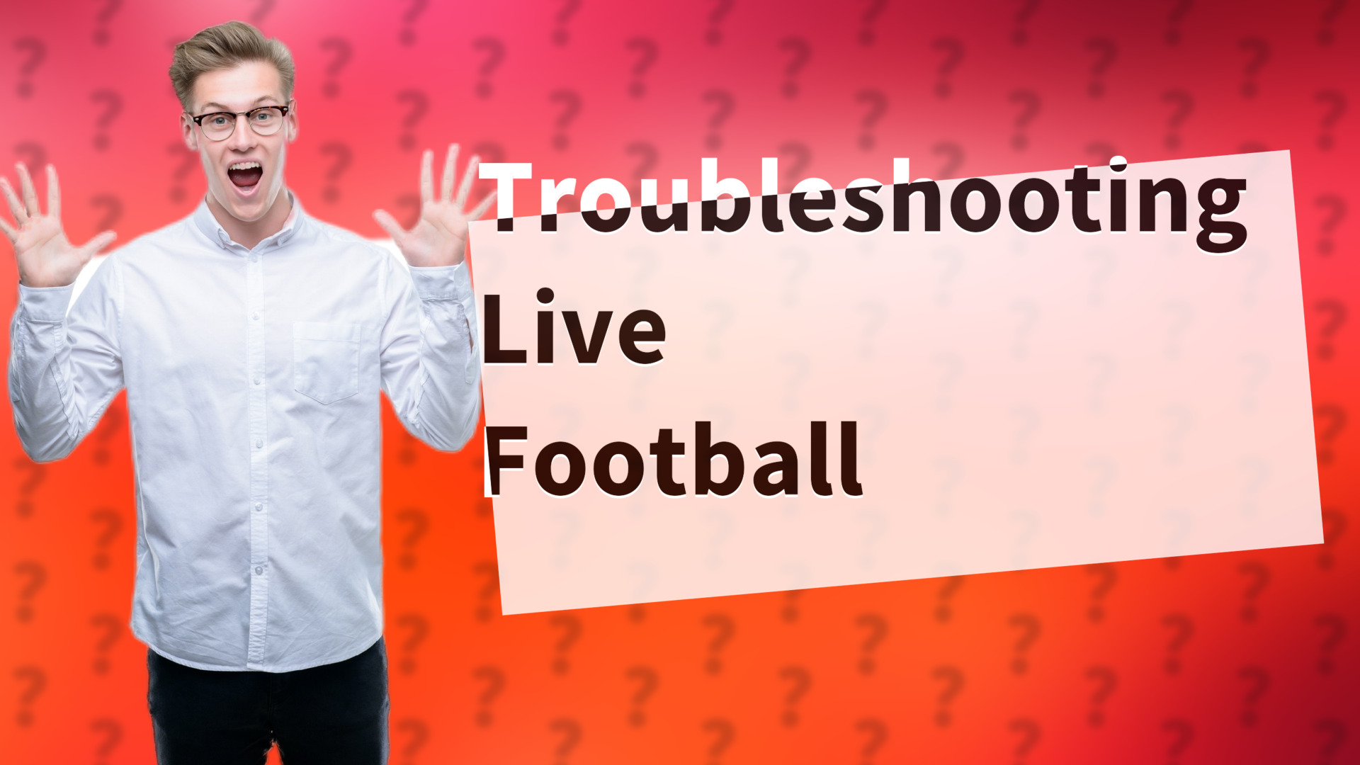 Troubleshooting Live Football