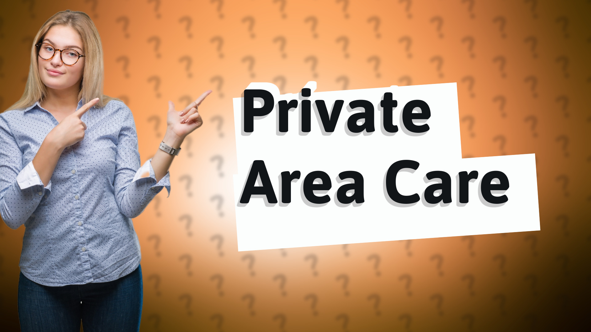 Private Area Care